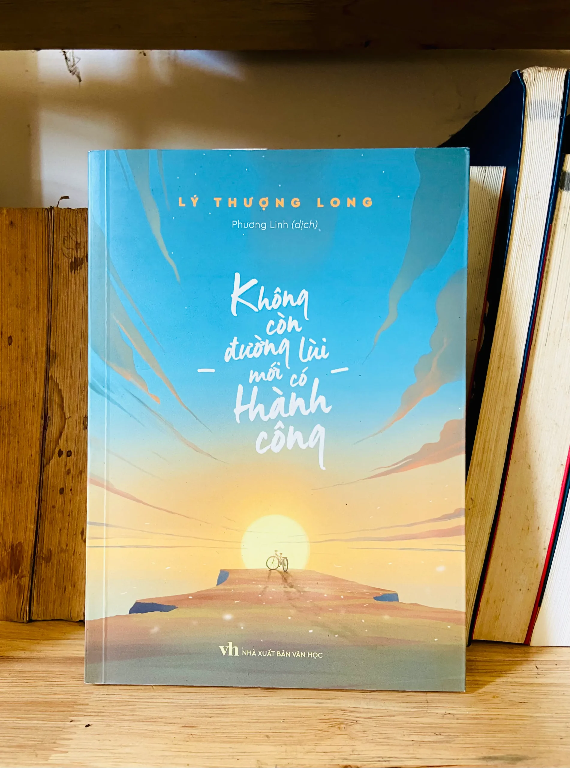 Không còn đường lùi mới có thể thành công - Lý Thượng Long - Văn học VAVOAAA-114