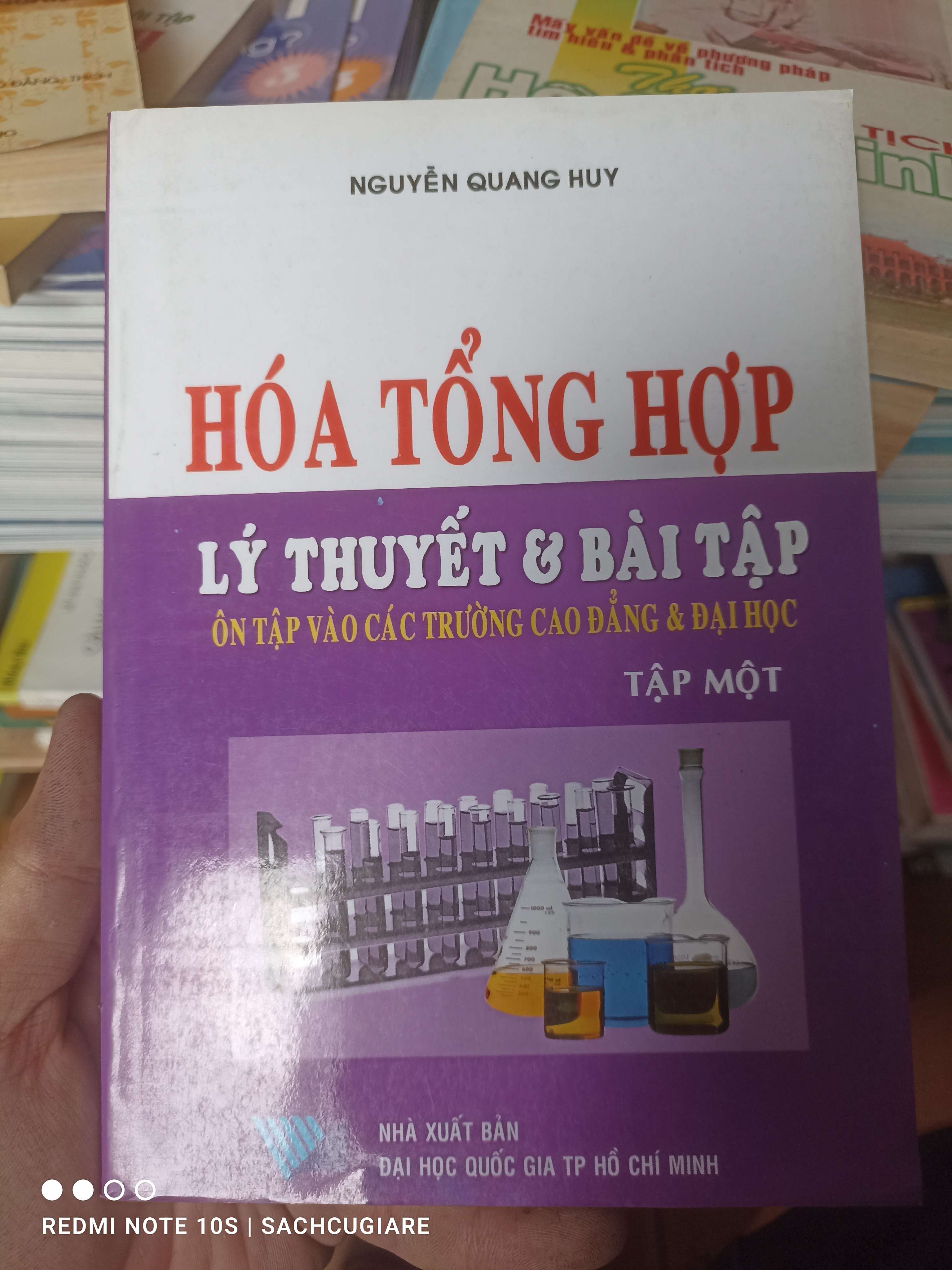 Hóa Tổng Hợp: Lý Thuyết Và Bài Tập (Ôn Tập Vào Các Trường Cao Đẳng & Đại Học, Tập 1) - Nguyễn Quang Huy 2007 VAVO-AK2T4