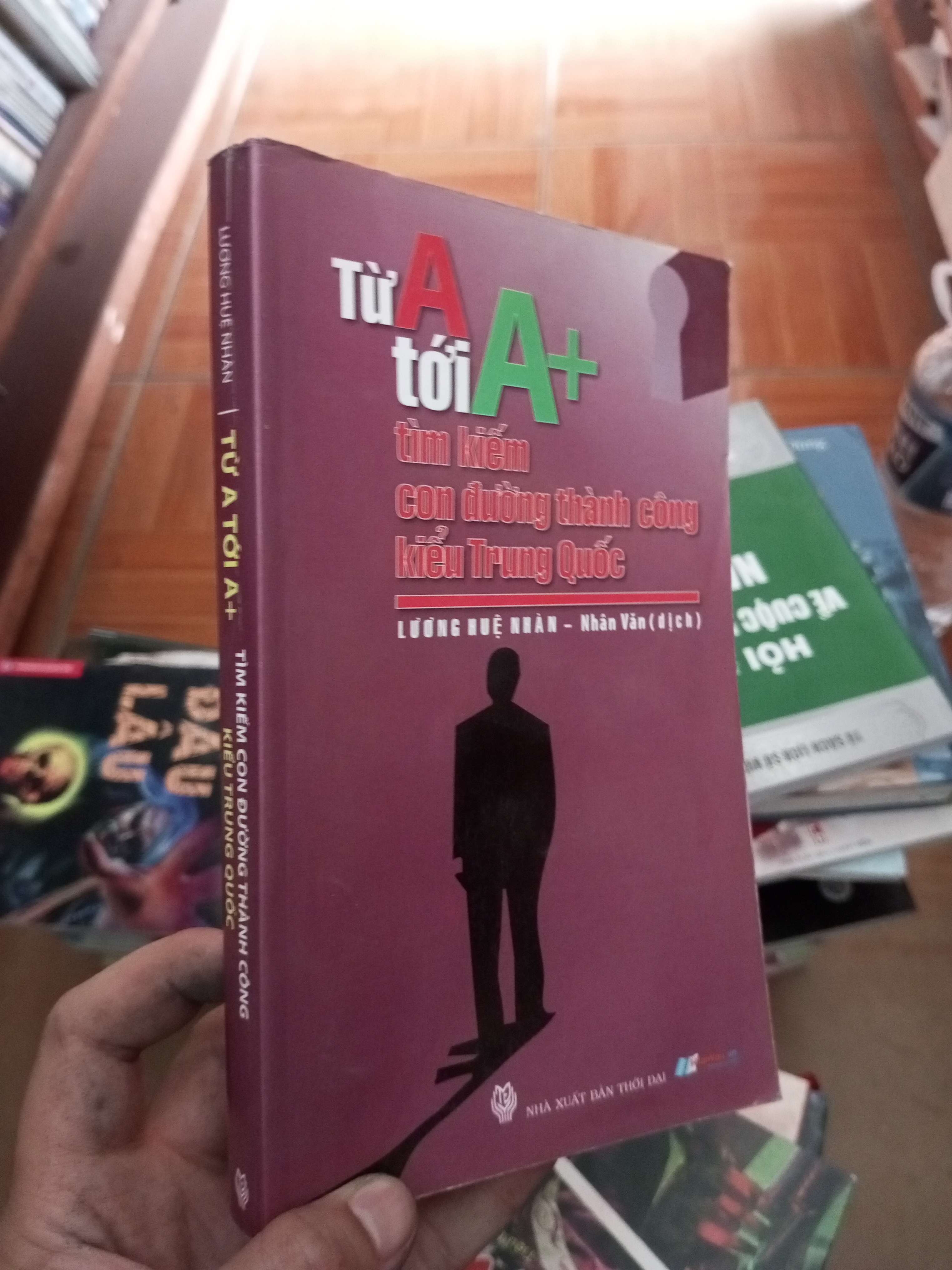 Từ A tới A+ tìm kiếm con đường thành công kiểu Trung Quốc - Huệ Nhàn 2010 VAVO-AK18