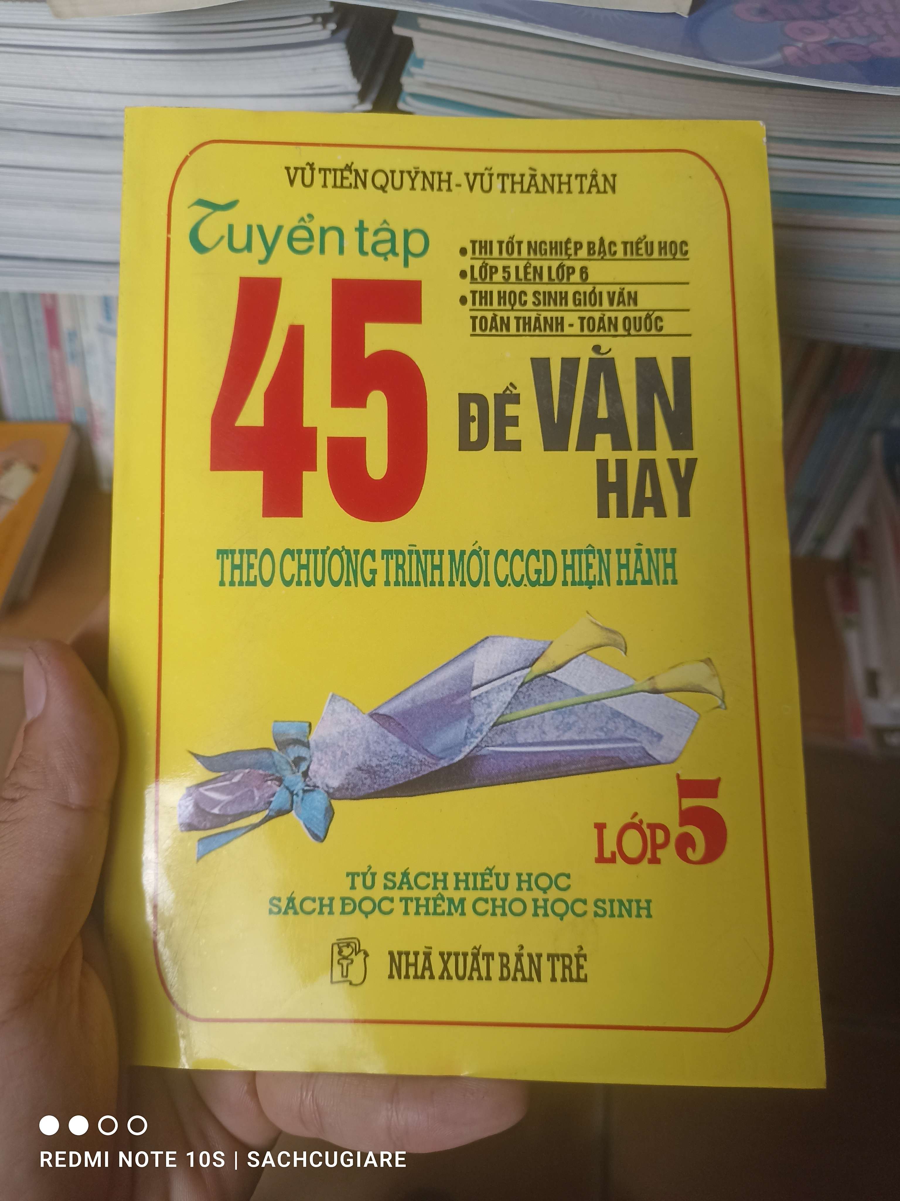 Tuyển Tập 45 Đề Văn Hay Theo Chương Trình Mới CCGD Hiện Hành (Lớp 5) - Vũ Tiến Quỳnh, Vũ Thành Tân 1995 VAVO-AK2T4