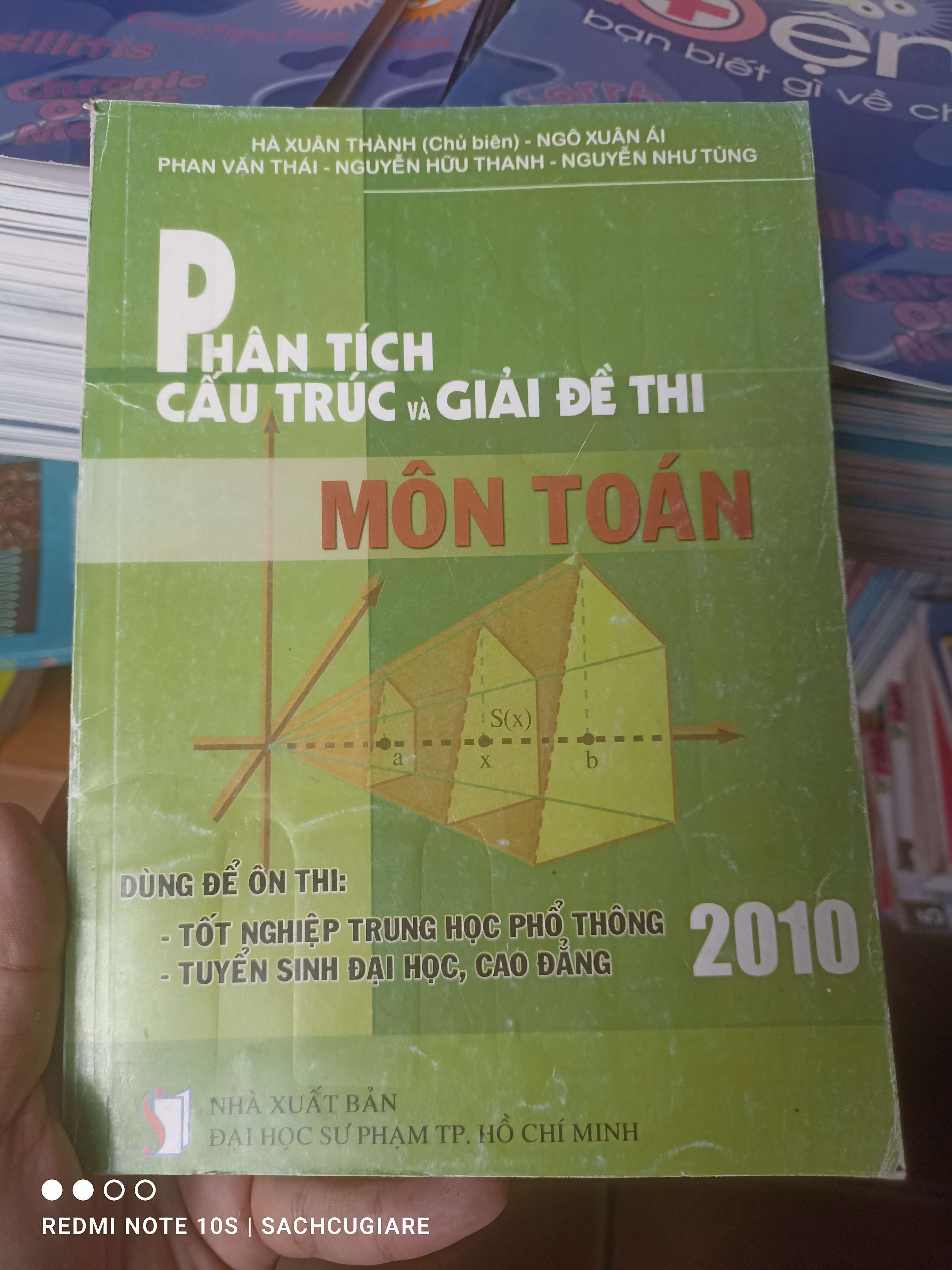 Phân Tích Cấu Trúc Và Giải Đề Thi Môn Toán 2010 (Dùng Để Ôn Thi: Tốt Nghiệp Trung Học Phổ Thông, Tuyển Sinh Đại Học, Cao Đẳng) - Hà Xuân Thành, Ngô Xuân Ái, Phan Văn Thái, Nguyễn Hữu Thanh, Nguyễn Như Tùng 2010 VAVO-AK2T4