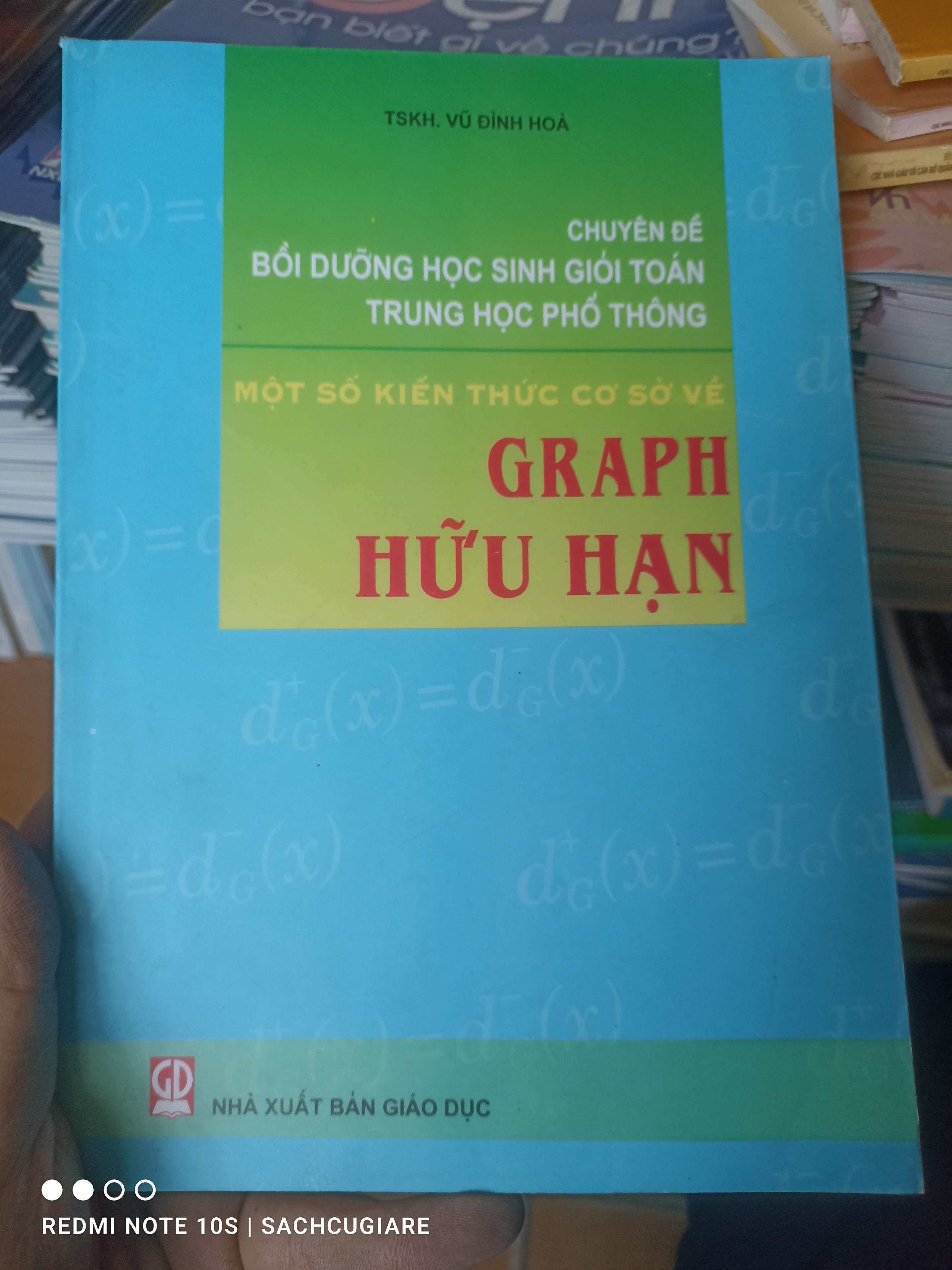 Chuyên Đề Bồi Dưỡng Học Sinh Giỏi Toán Trung Học Phổ Thông (Một Số Kiến Thức Cơ Sở Về Graph Hữu Hạn) - Vũ Đình Hòa 2006 VAVO-AK2T4