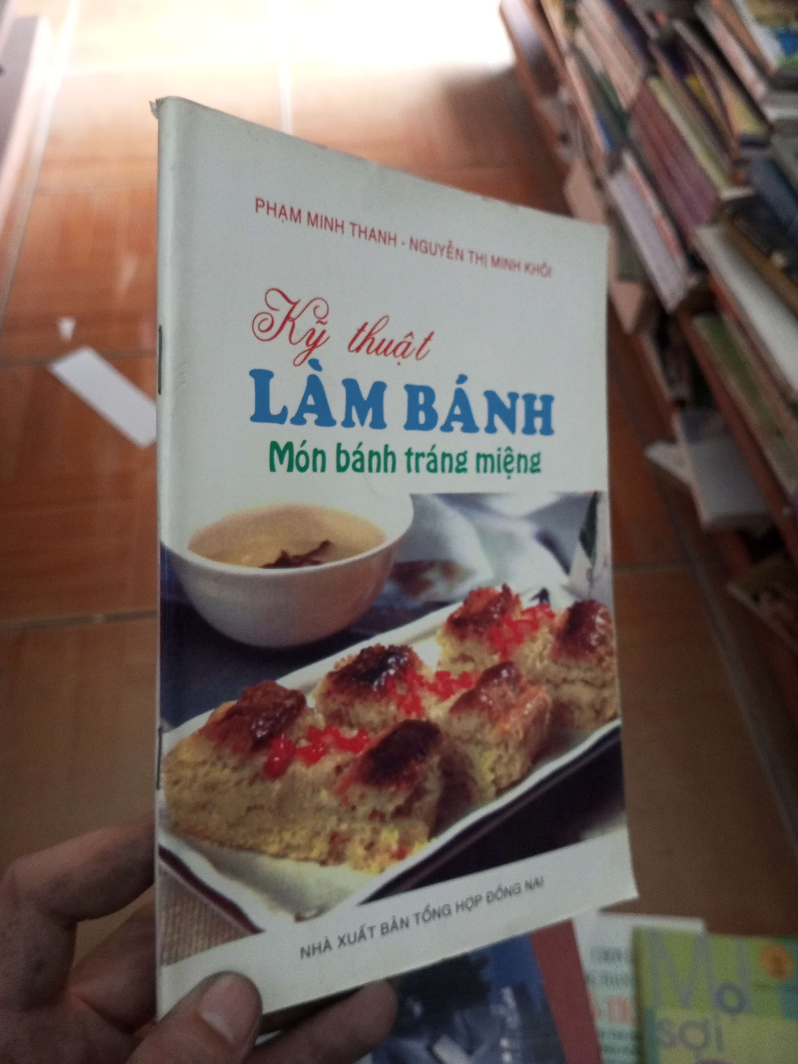 Kỹ thuật làm bánh món bánh tráng miệng - Minh Thanh 2006 VAVO-AK18
