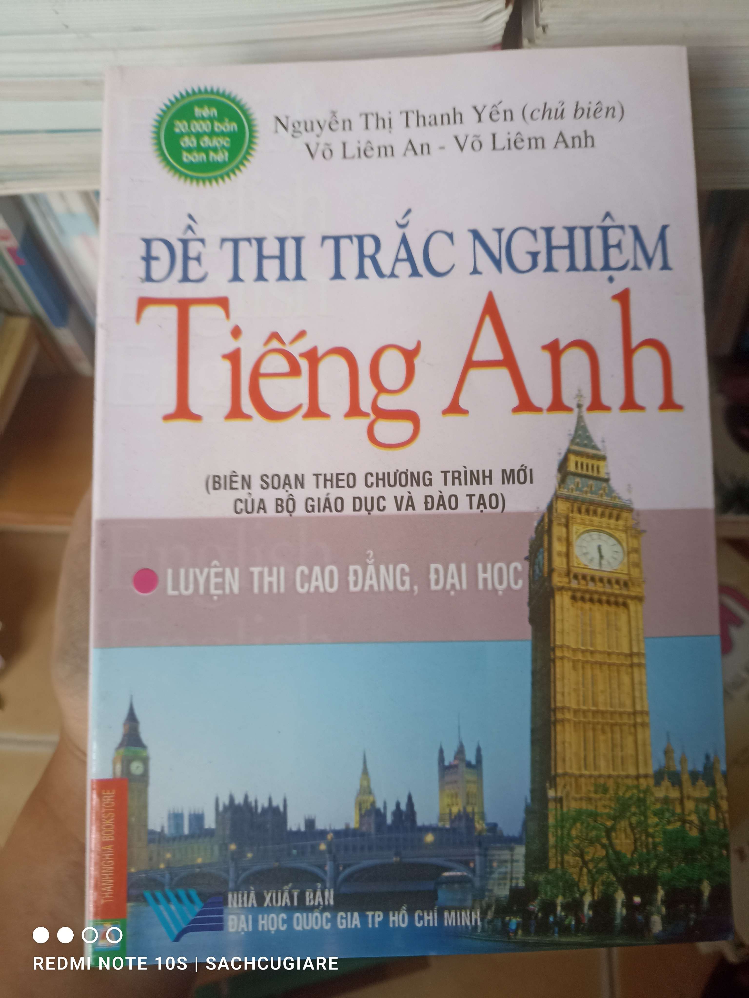 Đề Thi Trắc Nghiệm Tiếng Anh (Biên Soạn Theo Chương Trình Mới Của Bộ Giáo Dục Và Đào Tạo) (Luyện Thi Cao Đẳng, Đại Học) - Nguyễn Thị Thanh Yến, Võ Liêm An, Võ Liêm Anh 2008 VAVO-AK2T3