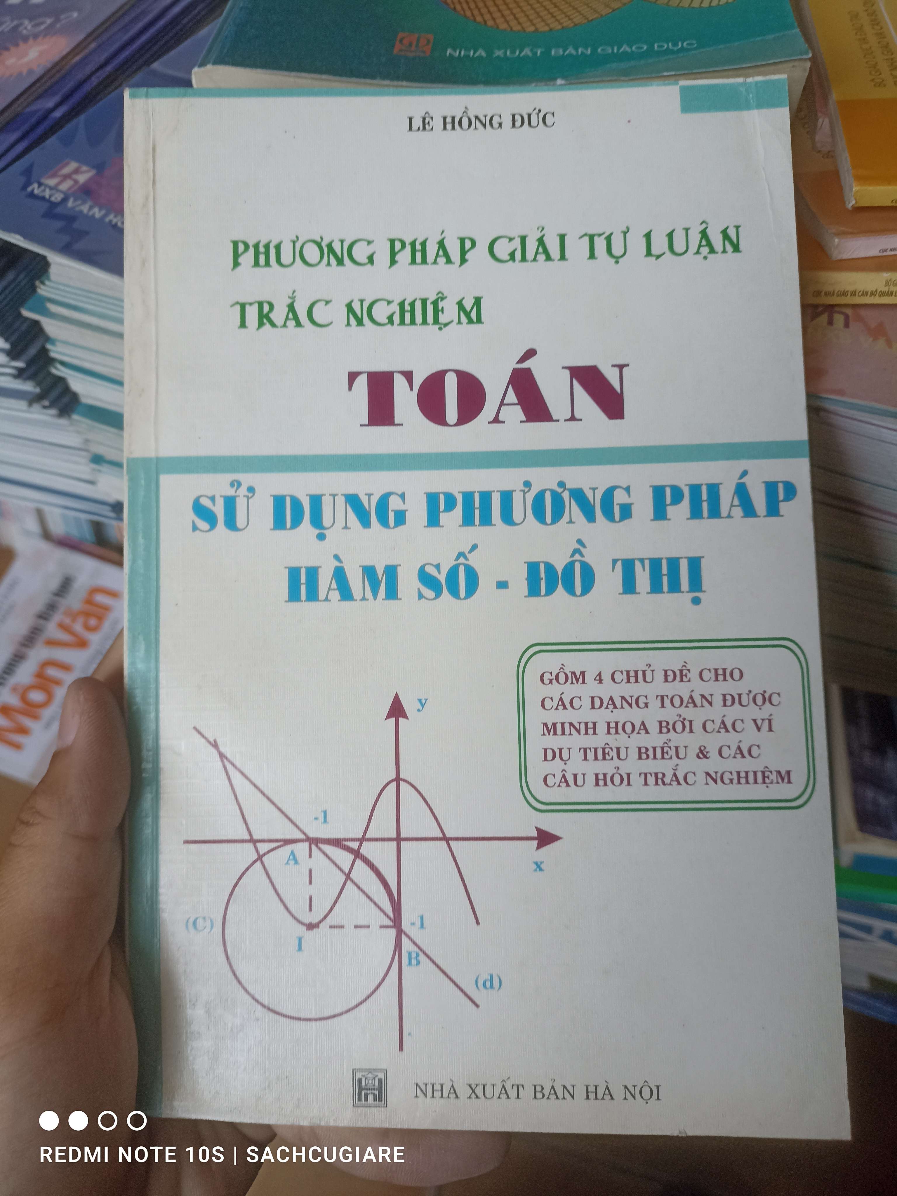 Phương Pháp Giải Tự Luận Trắc Nghiệm Toán (Sử Dụng Phương Pháp Hàm Số - Đồ Thị) - Lê Hồng Đức 2007 VAVO-AK2T3