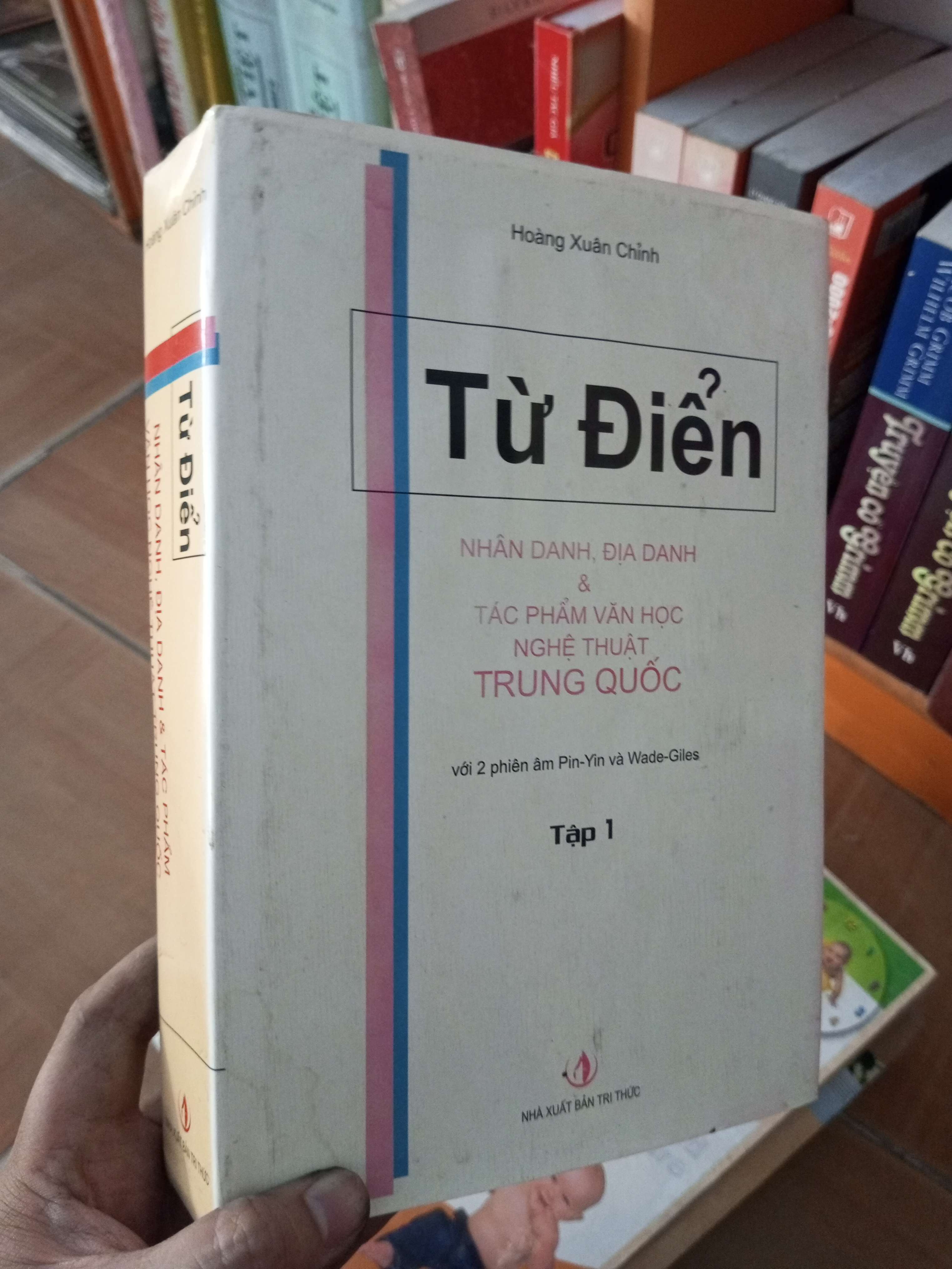 Từ điển nhân danh địa danh và tác phẩm văn học nghệ thuật Trung Quốc tập 1 - Xuân Chỉnh 2011 VAVO-A0