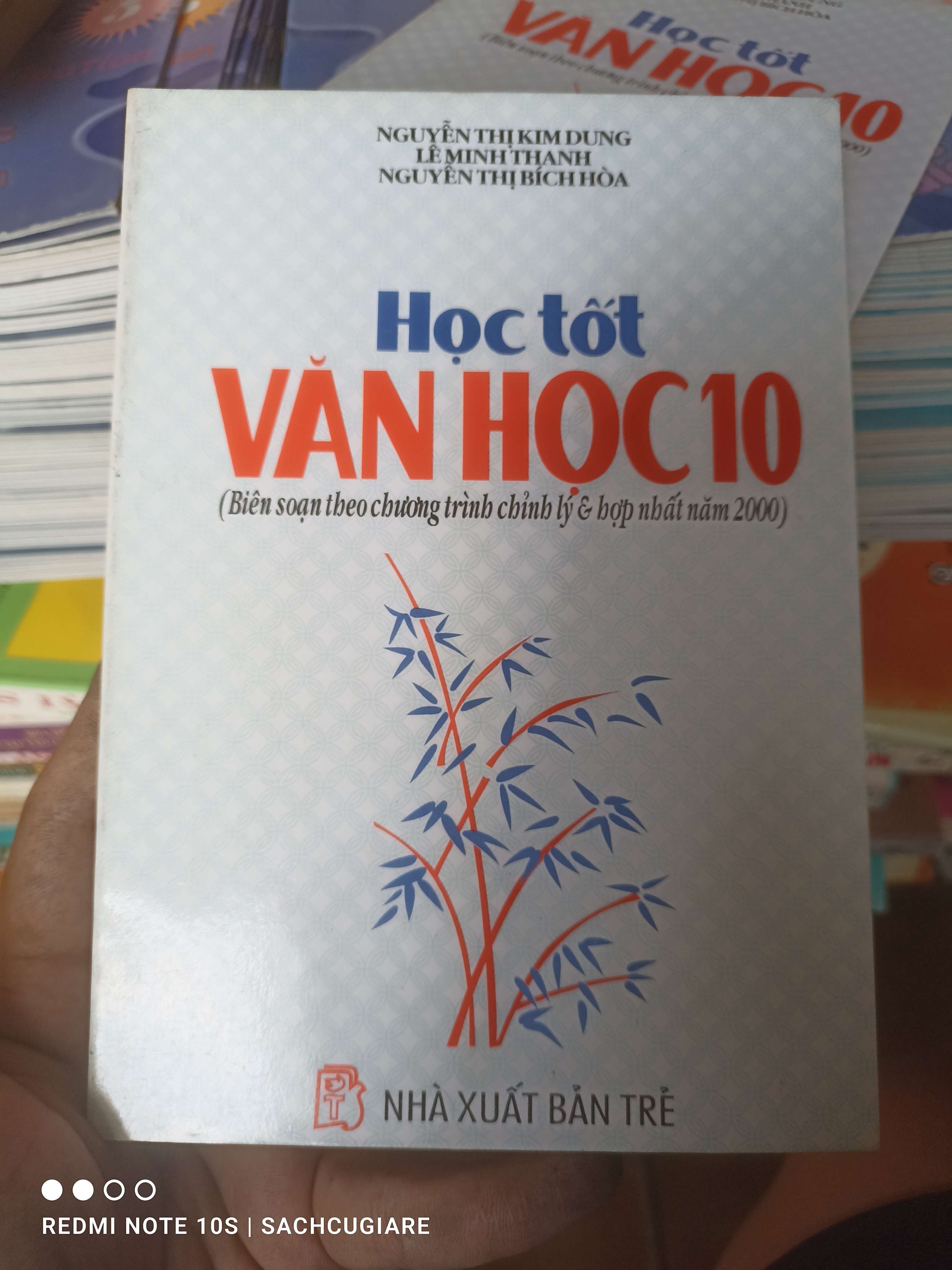Học Tốt Văn Học 10 - Nguyễn Thị Kim Dung, Lê Minh Thanh, Nguyễn Thị Bích Hòa 2000 VAVO-AK2T4