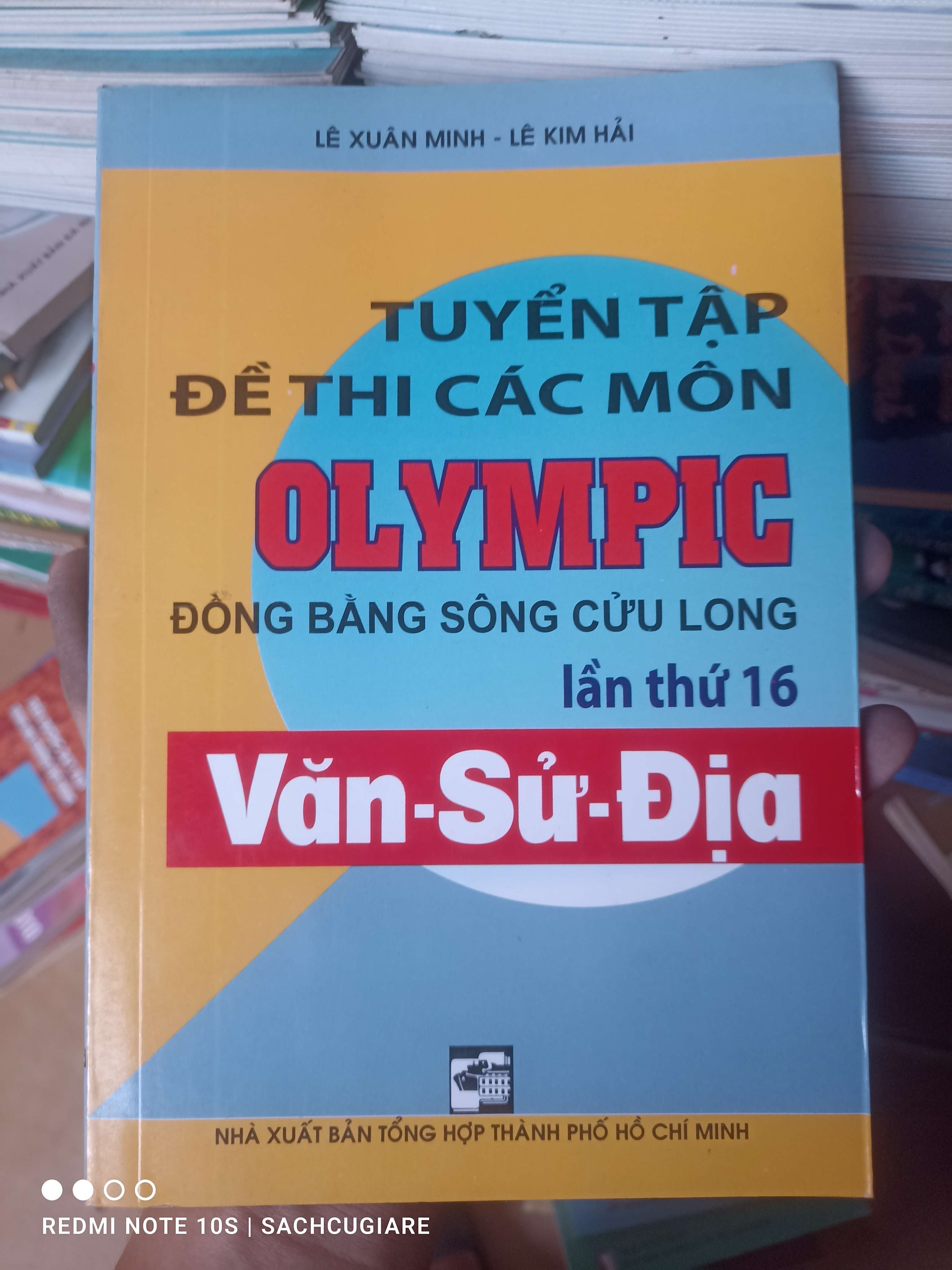 Tuyển Tập Đề Thi Các Môn Olympic Đồng Bằng Sông Cửu Long (Lần Thứ 16) Văn-Sử-Địa - Lê Xuân Minh, Lê Kim Hải 2011 VAVO-AK2T3
