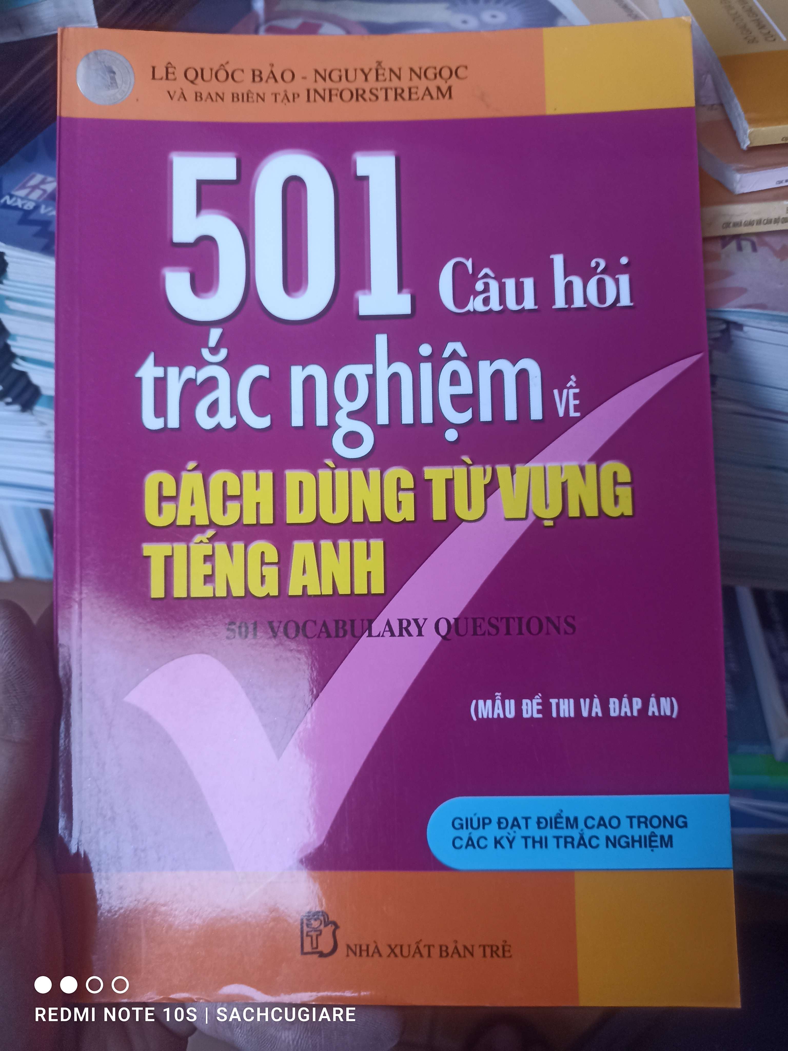 501 Câu Hỏi Trắc Nghiệm Về Cách Dùng Từ Vựng Tiếng Anh (Mẫu Đề Thi Và Đáp Án) - Lê Quốc Bảo, Nguyễn Ngọc 2007 VAVO-AK2T4