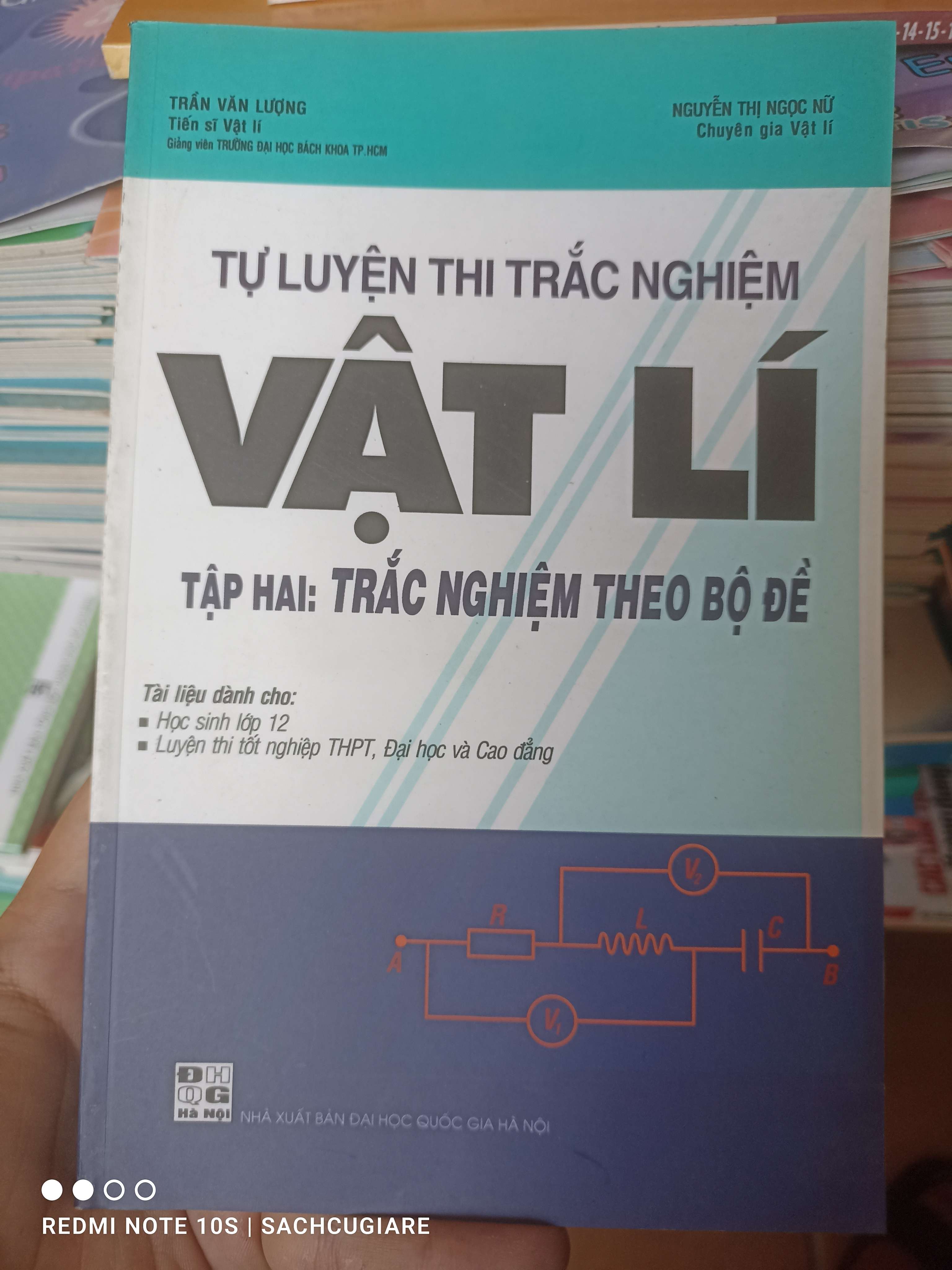 Tự Luyện Thi Trắc Nghiệm Vật Lí (Tập 2: Trắc Nghiệm Theo Bộ Đề) - Trần Văn Lượng, Nguyễn Thị Ngọc Nữ 2010 VAVO-AK3ST1