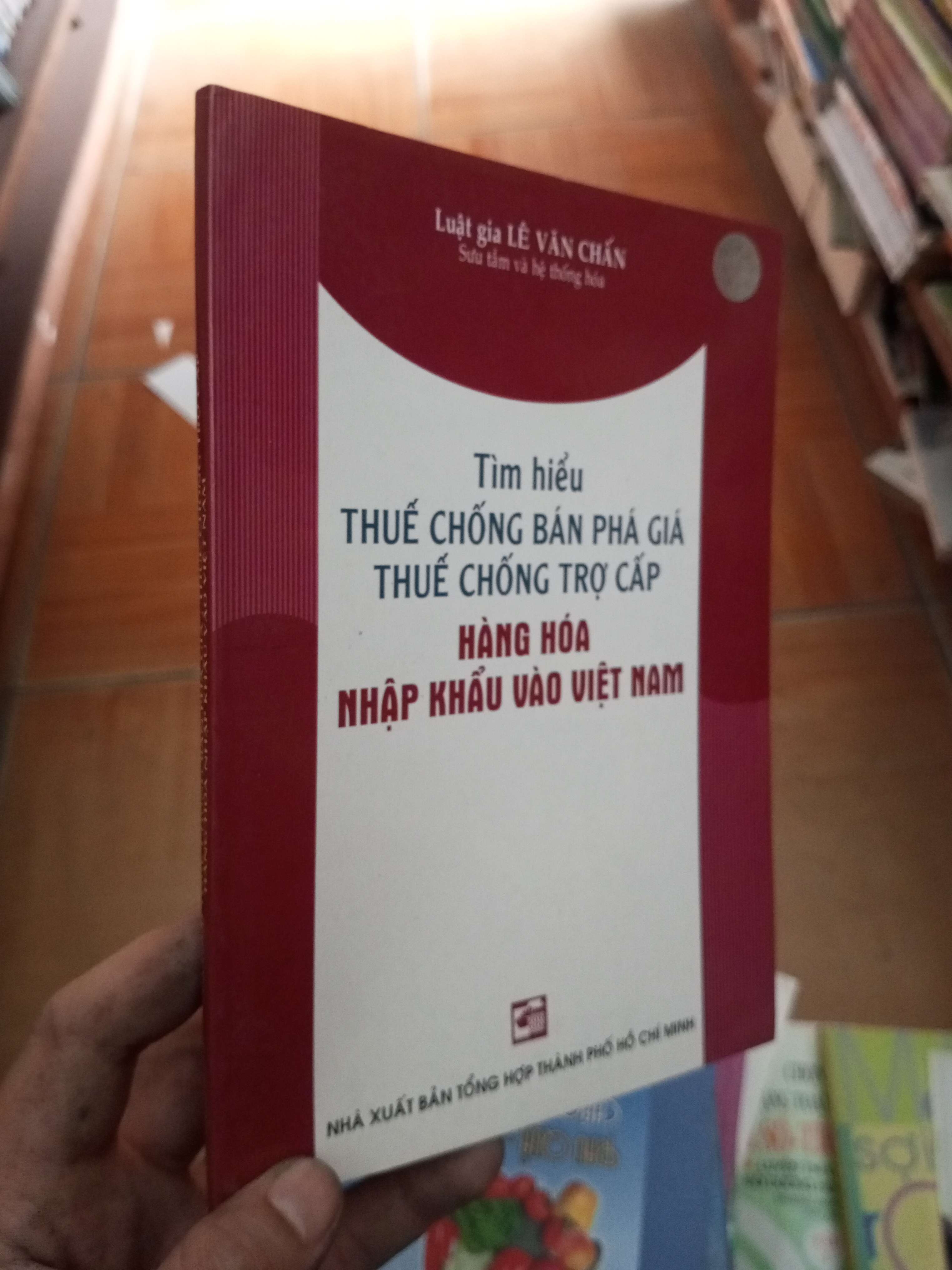 Tìm hiểu thuế chống bán phá giá thuế chống trợ cấp hàng hoá nhập vào Việt Nam - Văn Chấn 2006 VAVO-AK18