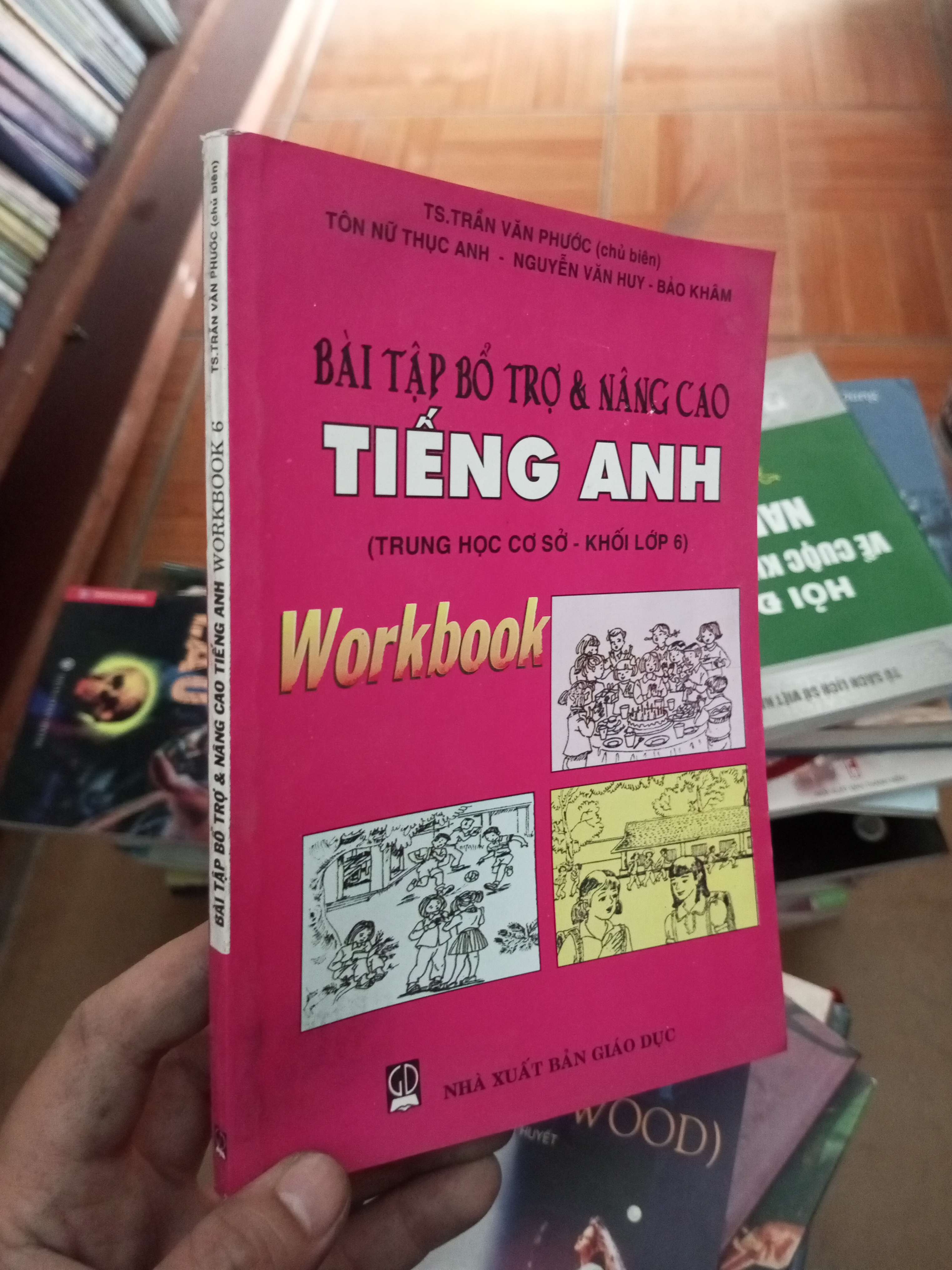 Bài tập bổ trợ và nâng cao tiếng Anh workbook 6 - Văn Phước 2003 VAVO-AK18