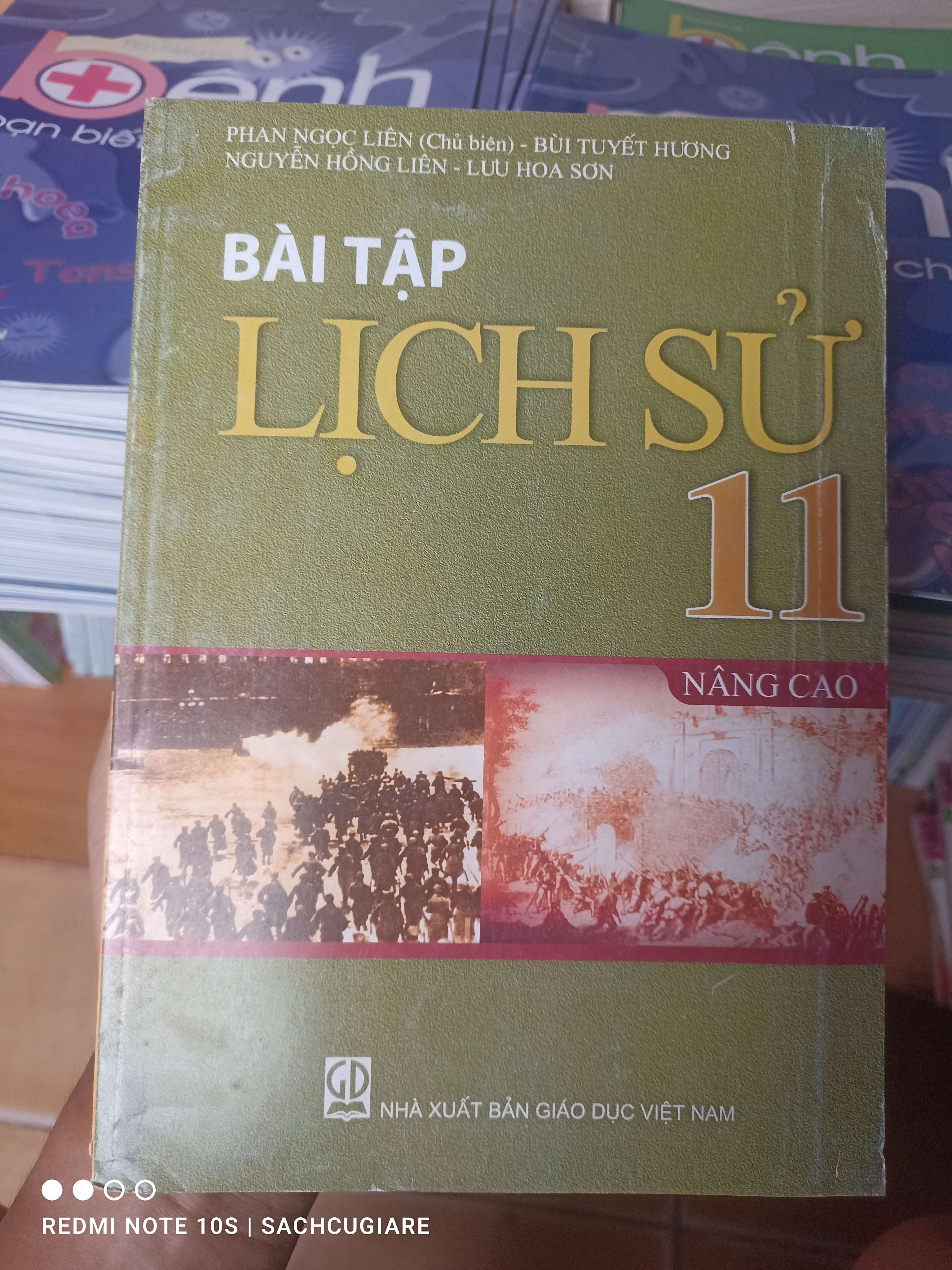 Bài Tập Lịch Sử 11 (Nâng Cao) - Phan Ngọc Liên, Bùi Tuyết Hương, Nguyễn Hồng Liên, Lưu Hoa Sơn 2009 VAVO-AK2ST3