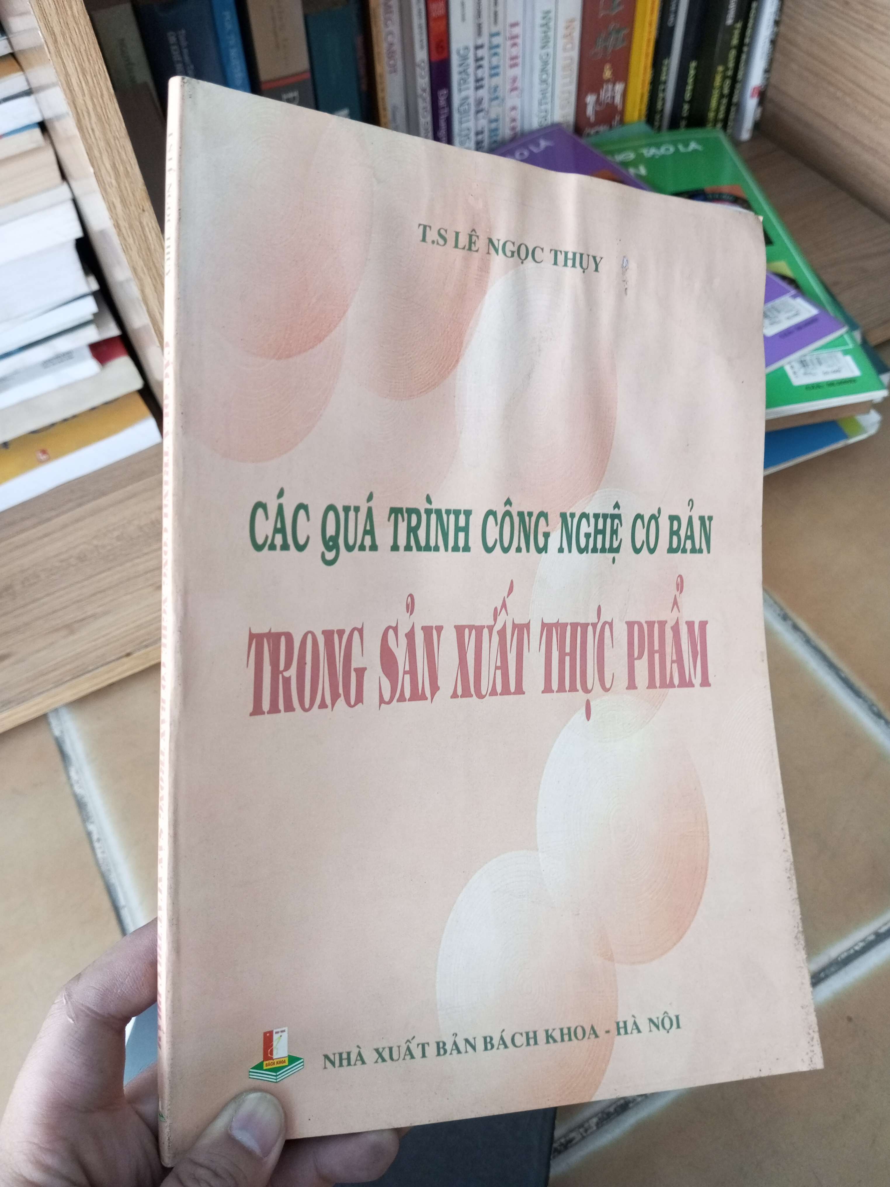 Các quá trình công nghệ cơ bản trong sản xuất thực phẩm - Ngọc Thụy 2009 VAVO-A2