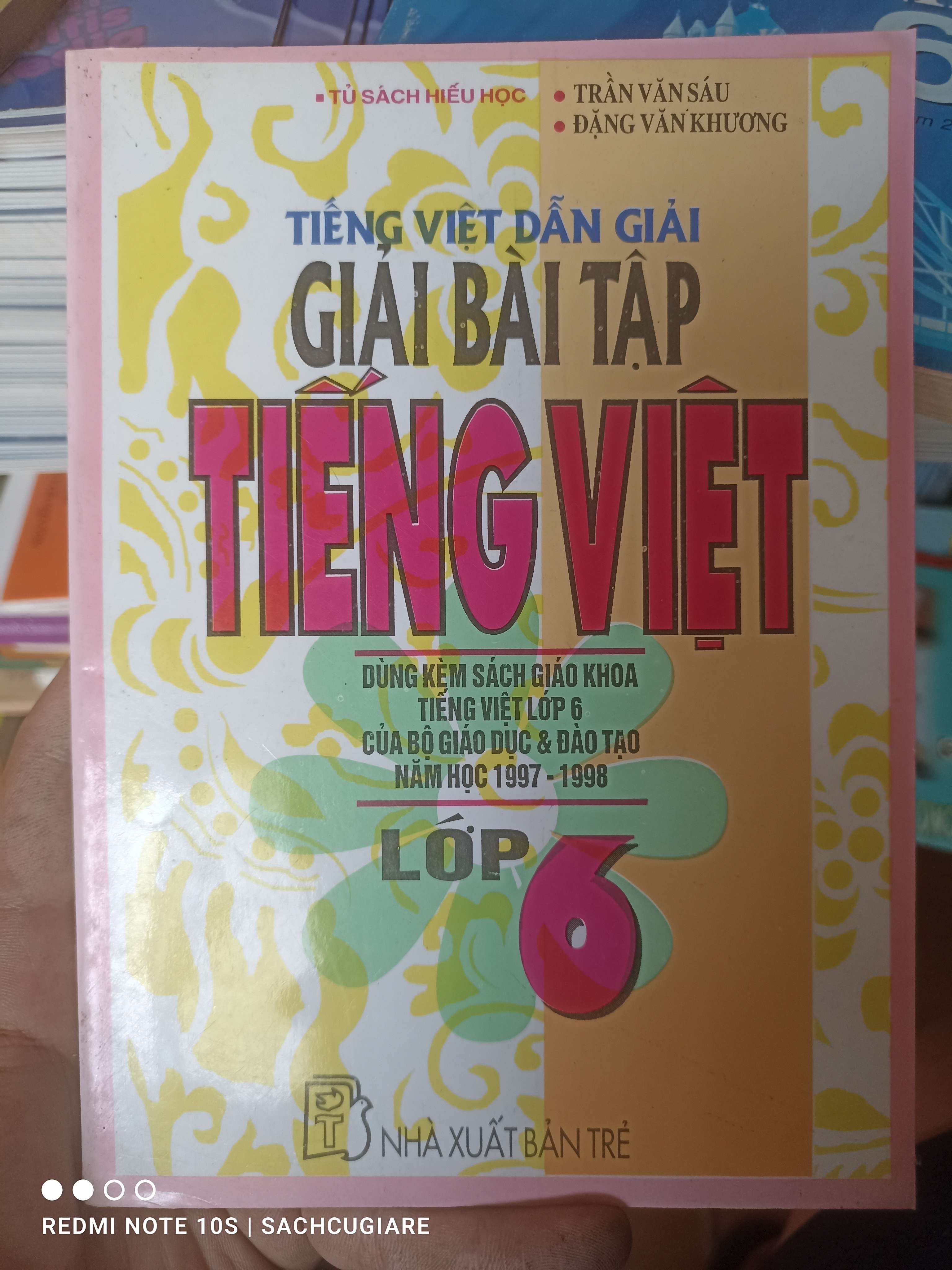 Tiếng Việt Dẫn Giải Bài Tập Tiếng Việt Lớp 6 (Dùng Kèm Sách Giáo Khoa Tiếng Việt Lớp 6 Của Bộ Giáo Dục Và Đào Tạo Năm Học 1997–1998) - Trần Văn Sáu, Đặng Văn Khương 1997 VAVO-AK2T4