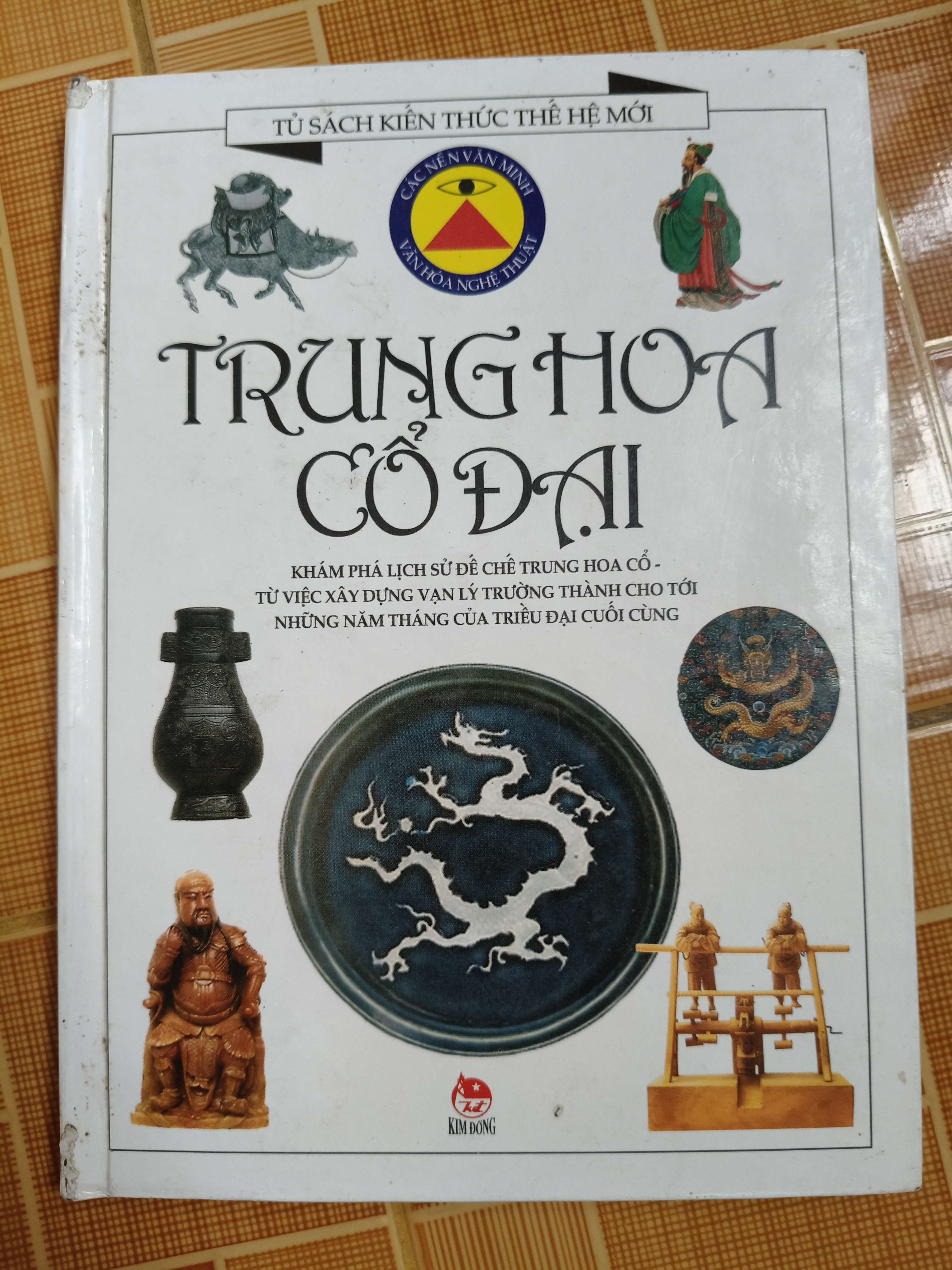 Trung Hoa cổ đại - 2002 - 80 trang - Bìa cứng Sách kiến thức tổng hợp ANTQ