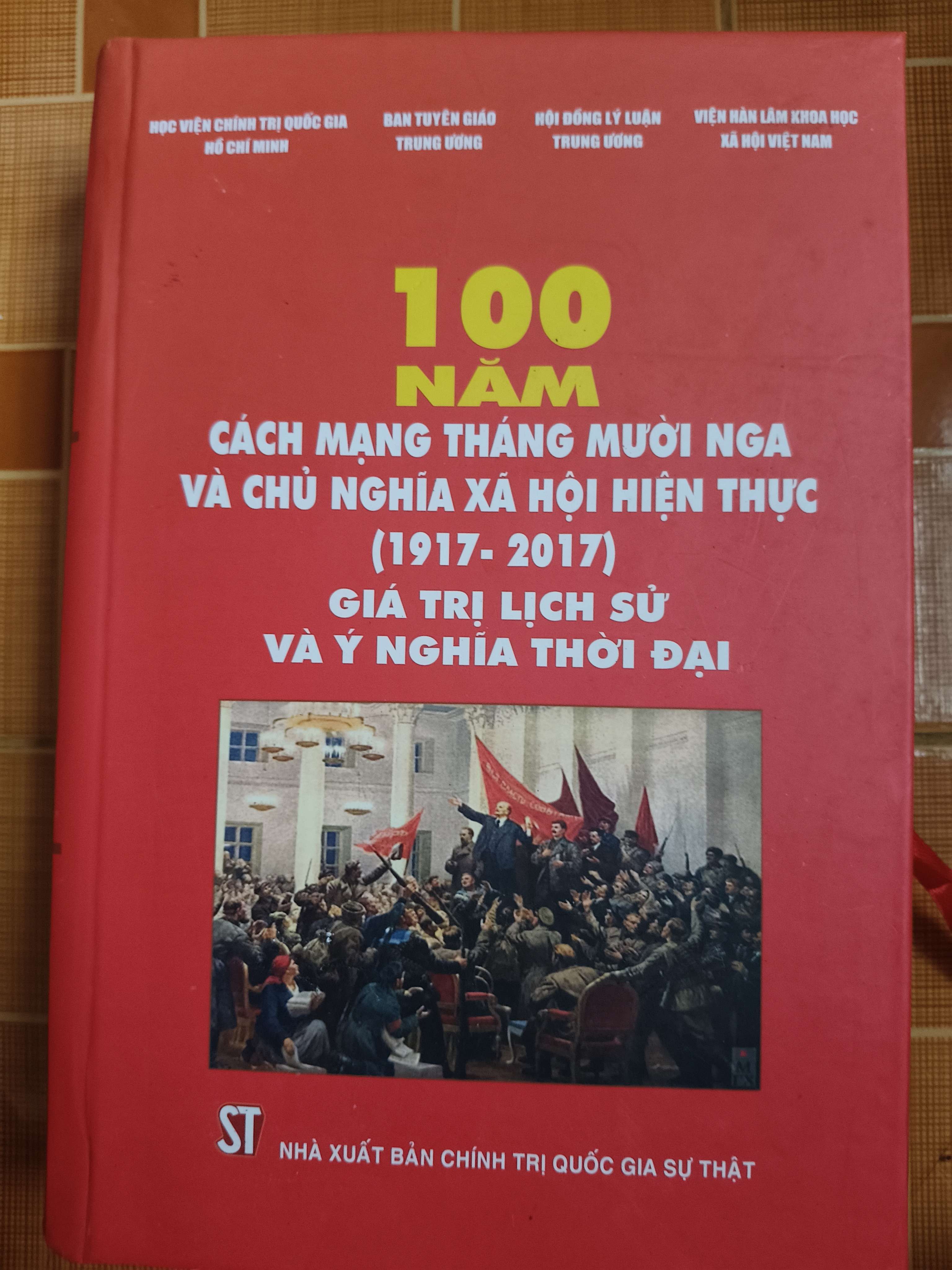 100 năm cách mạng tháng mười nga và chủ nghĩa xã hội hiện thực - 2018 - 938 trang Lịch sử thế giới ANTQ