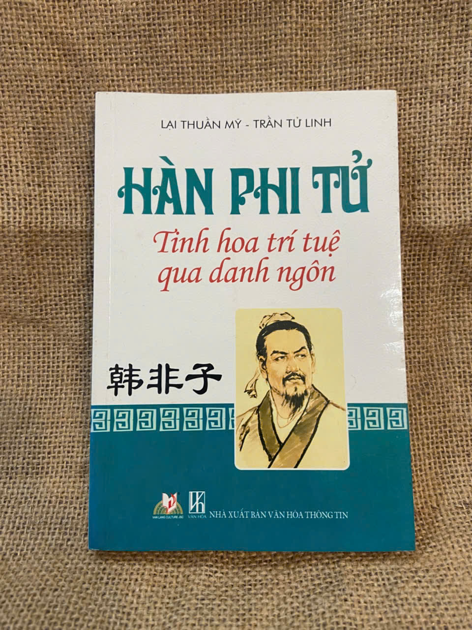 Hàn Phi Tử: Tinh hoa trí tuệ qua danh ngôn - Lại Thuần Mỹ, Trần Tử Linh 2012 mới 80% ố Triết học phương đông NSX1004