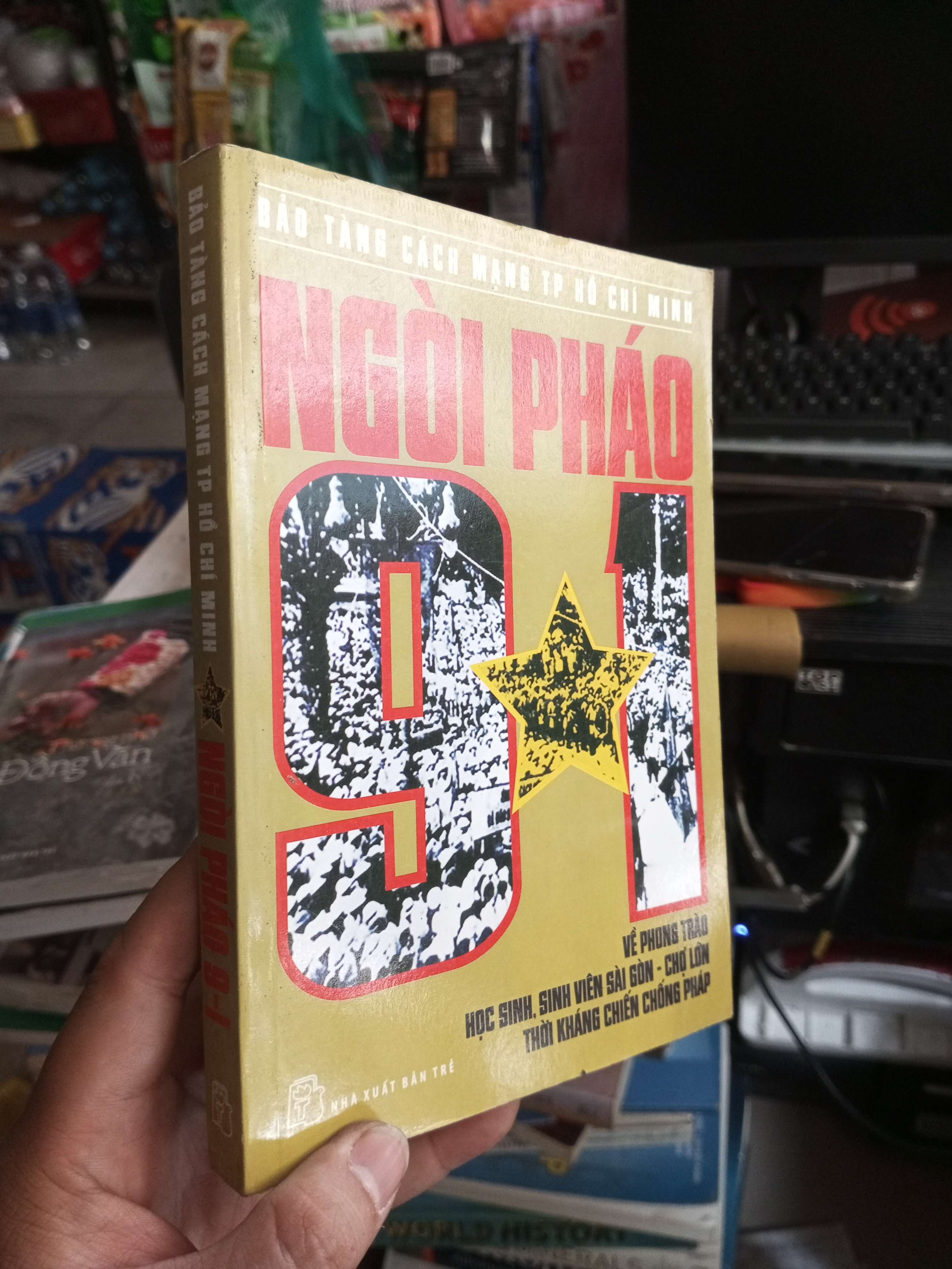 Ngòi Pháo 91 (Về Phong Trào Học Sinh, Sinh Viên Sài Gòn - Chợ Lớn Trong Thời Kỳ Kháng Chiến Chống Pháp) 2013 mới 80% ố Lịch sử Việt Nam HCM1004 (NSX)