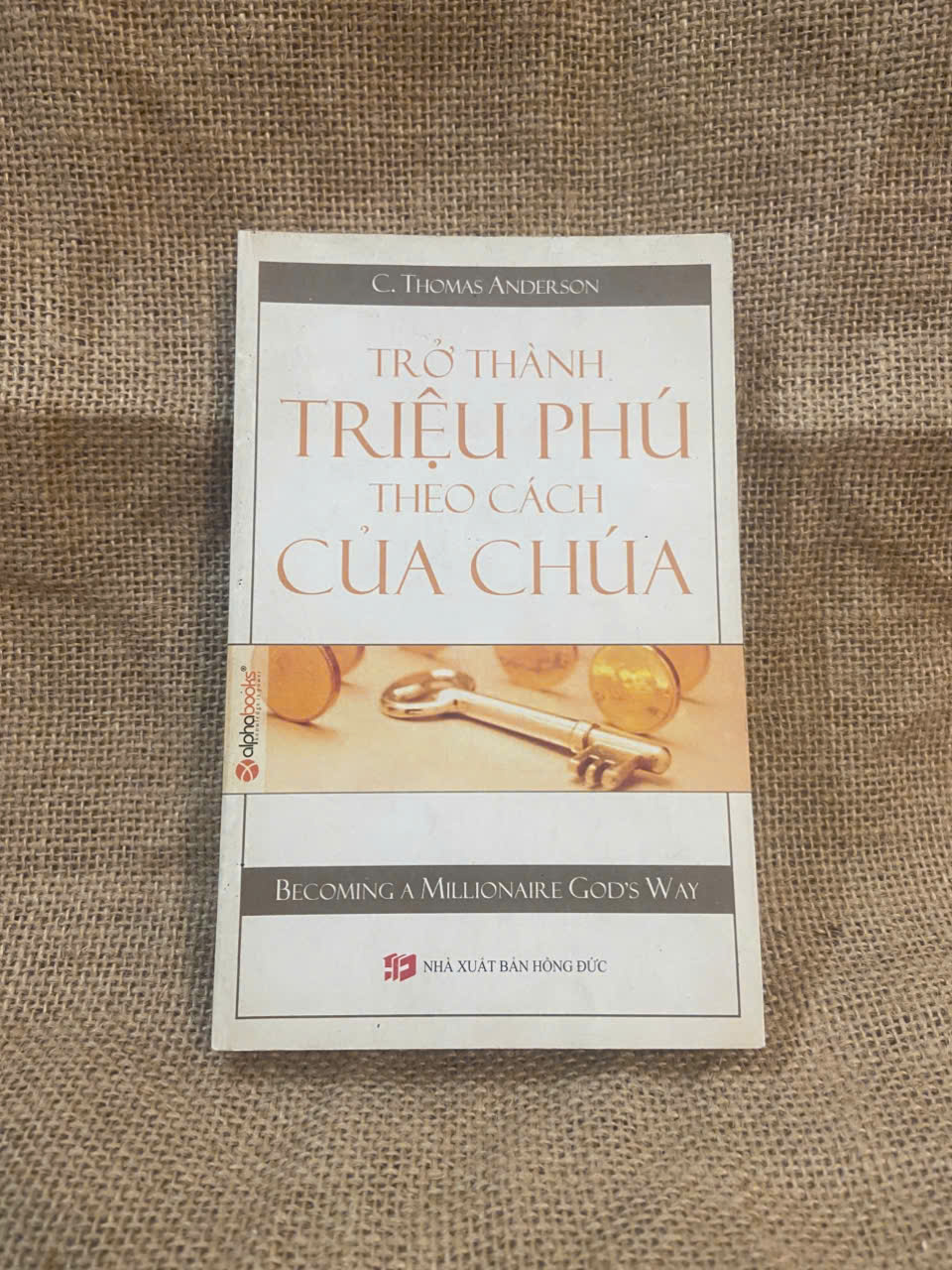 Trở thành Triệu phú theo cách của Chúa - C.Thomas Anderson 2008 mới 80% ố Sách kỹ năng NSX1004