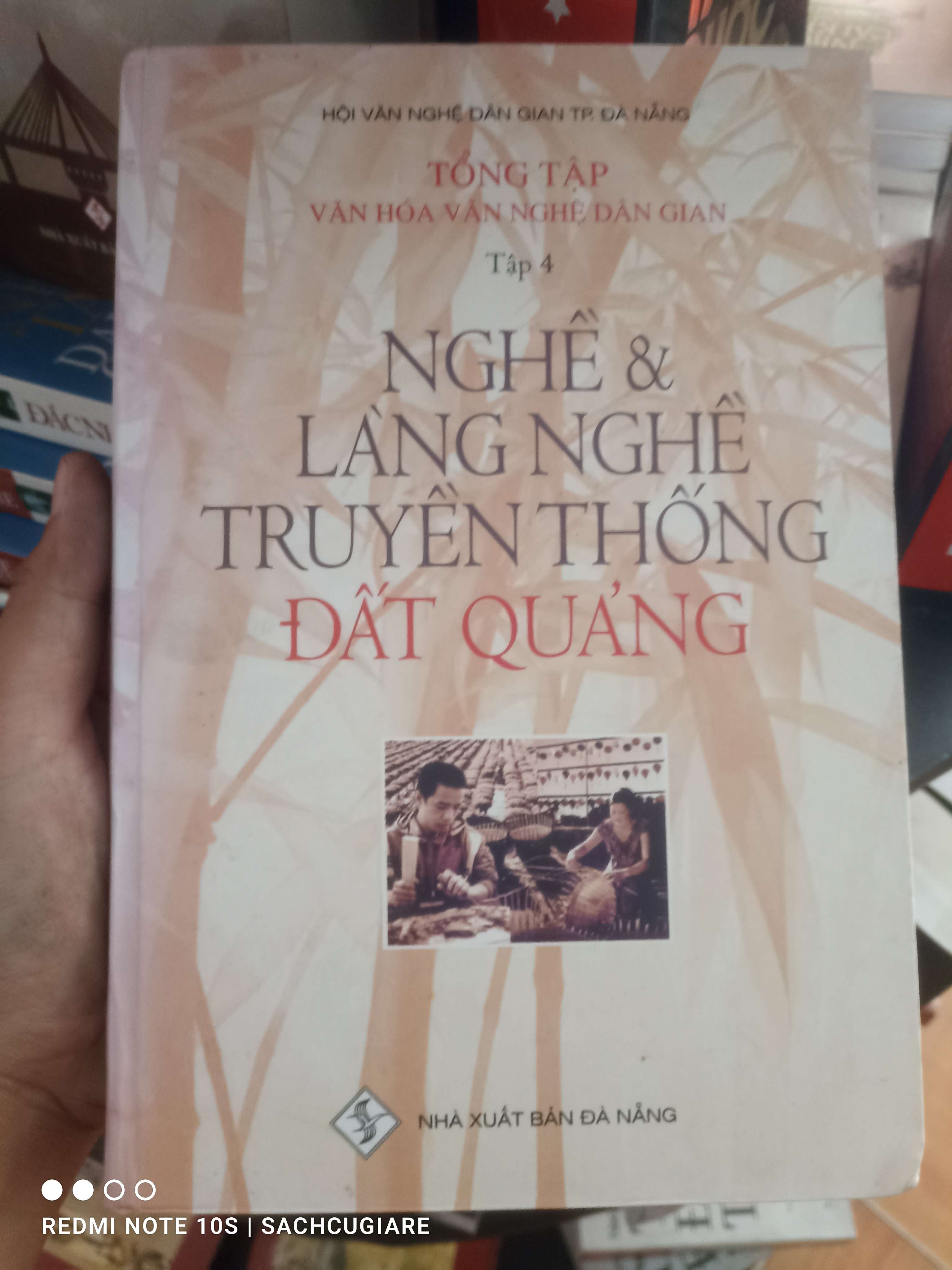 Nghề & làng nghề truyền thống đất Quảng Tập 4 Sách chuyên khảo, khảo cứu VAVO1004