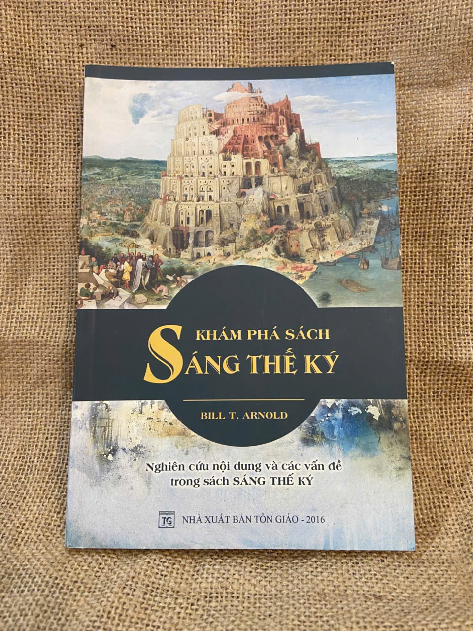 Khám phá sách Sáng thế kỷ - Bill T.Arnold 2017 mới 90% có chữ ký của chủ sở hữu cũ Sách tôn giáo - tâm linh NSX1004