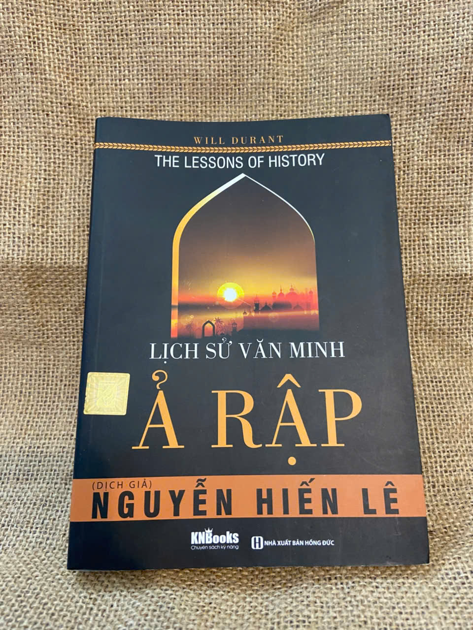 Lịch sử văn minh Ả Rập - Nguyễn Hiến Lê 2018 mới 90% có chữ ký và vết note của chủ sở hữu cũ, không ảnh hưởng nội dung Sách lịch sử - triết học NSX1004