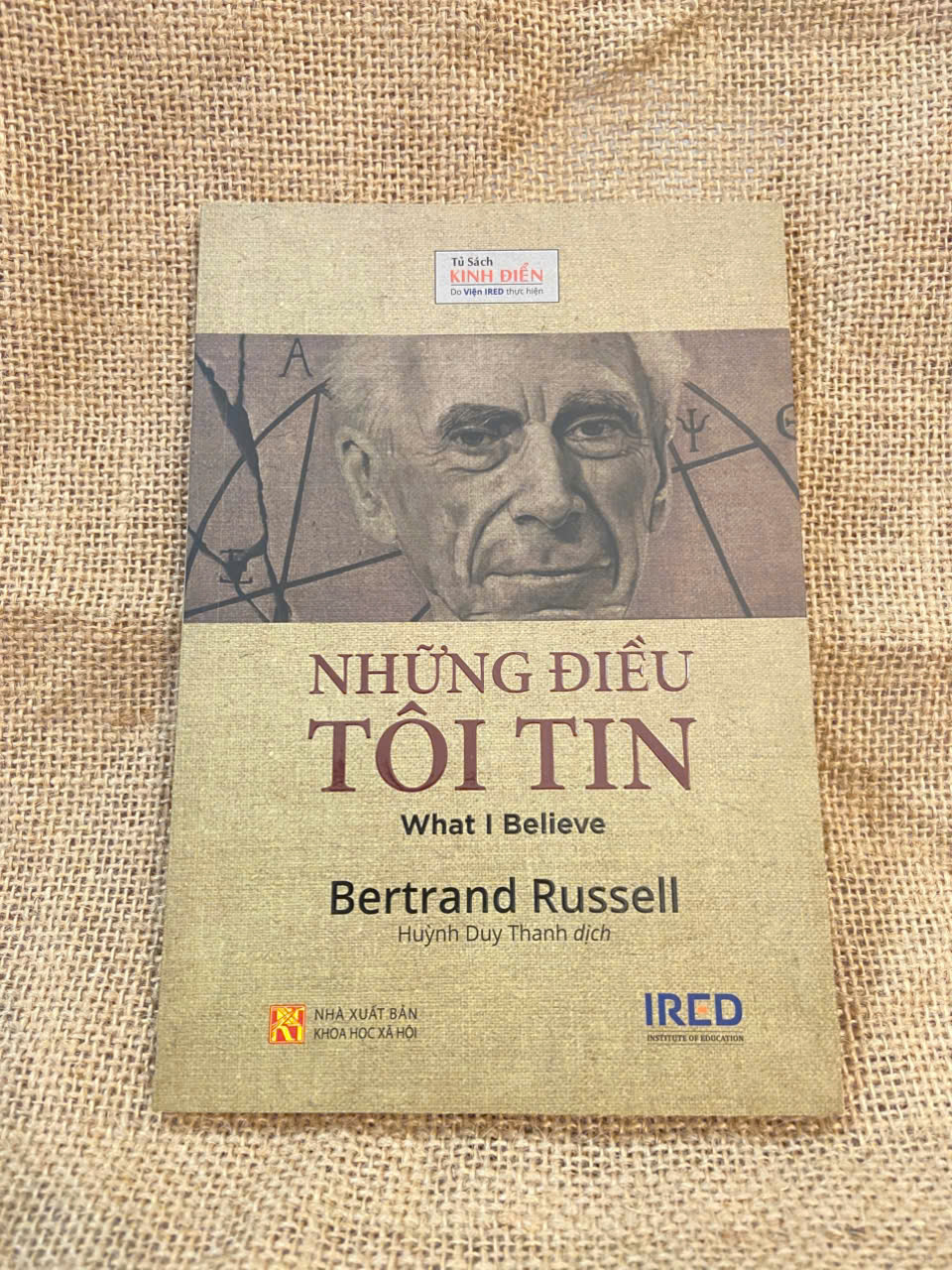 Những điều tôi tin - Bertrand Russell 2019 mới 90% có chữ ký và note của chủ cũ, không ảnh hưởng nội dung Sách lịch sử - triết học NSX1004