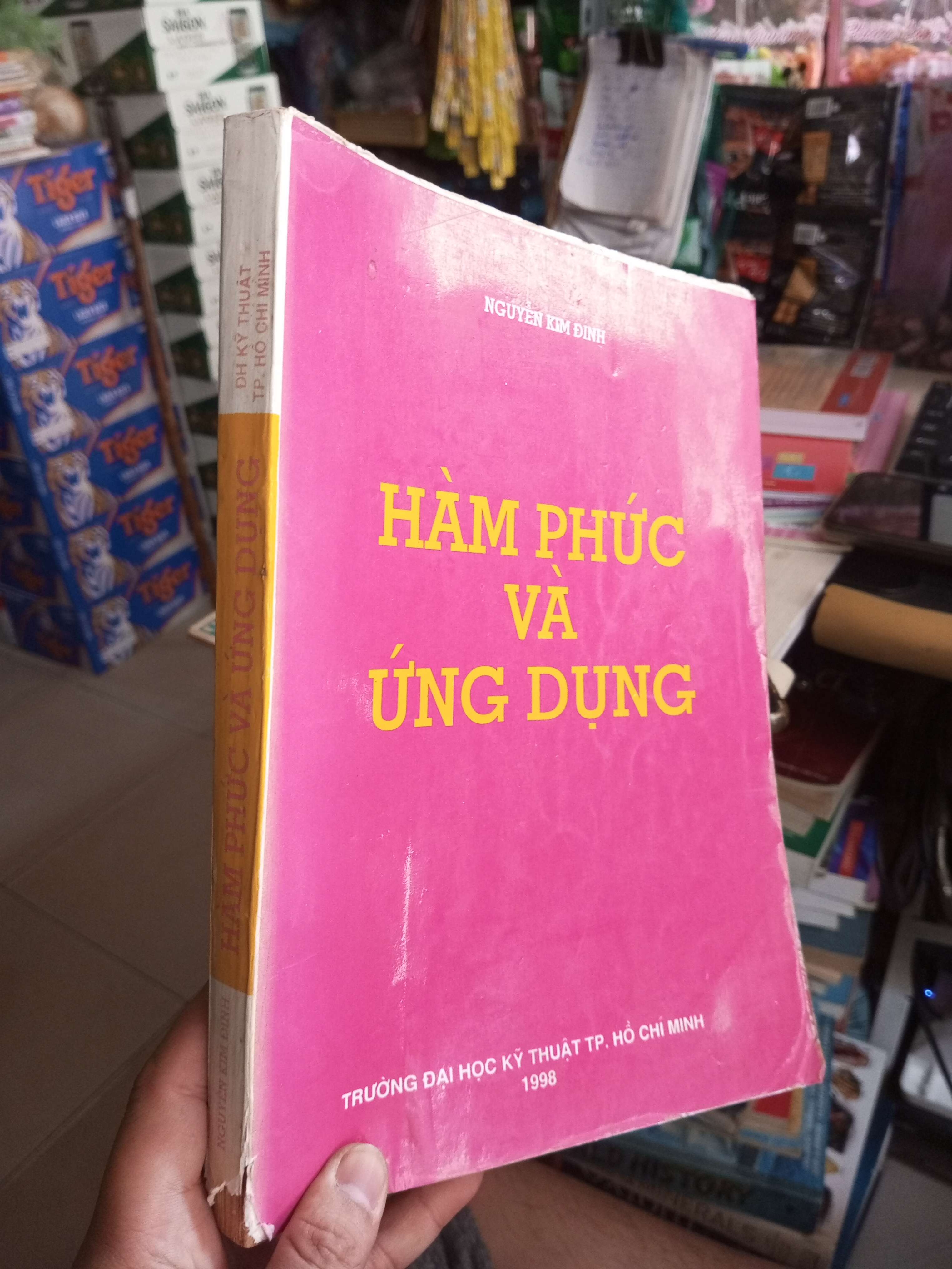 Hàm Phức Và Ứng Dụng - Nguyễn Kim Đính 1998 mới 80% ố Giáo trình đại học - cao đẳng HCM1004 (NSX)