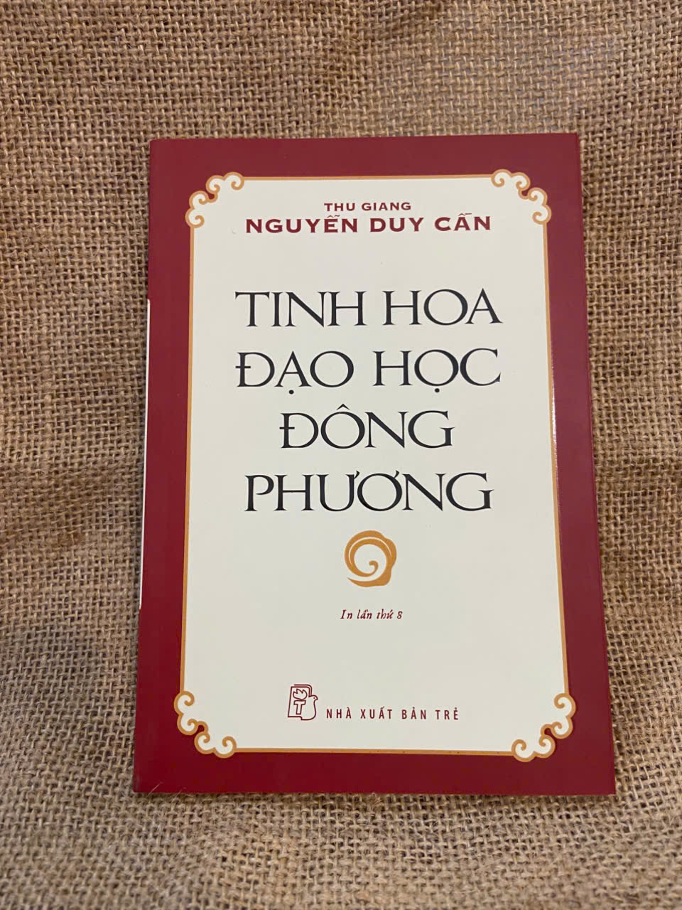 Tinh hoa đạo học Đông Phương - Nguyễn Duy Cần 2021 mới 90% có chữ ký của chủ sở hữu cũ Triết học phương đông NSX1004