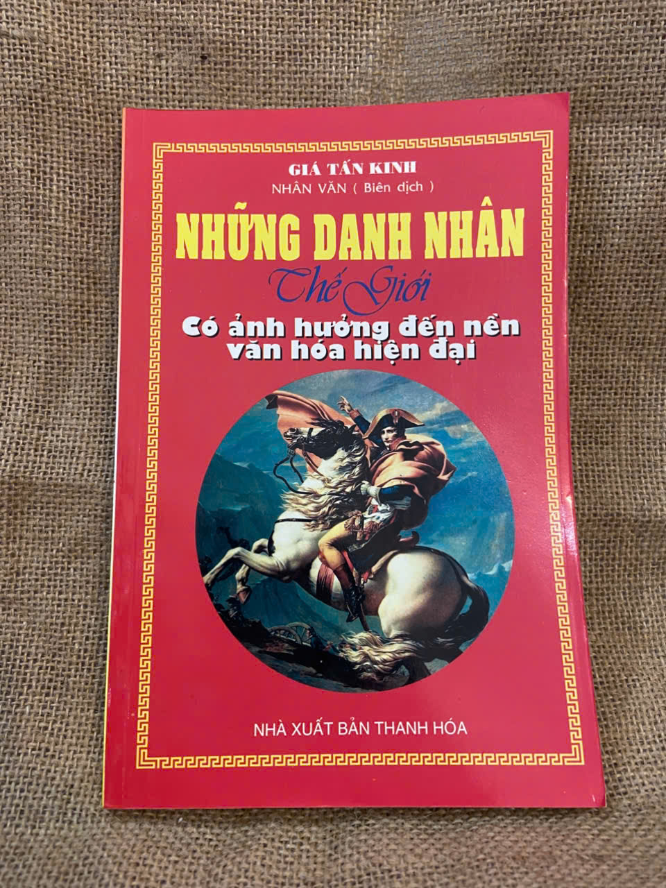 Những danh nhân thế giới có ảnh hưởng đến nền văn hóa hiện đại - Giá Tấn Kinh 2008 mới 80% có chữ ký của chủ sở hữu cũ Sách Danh nhân NSX1004