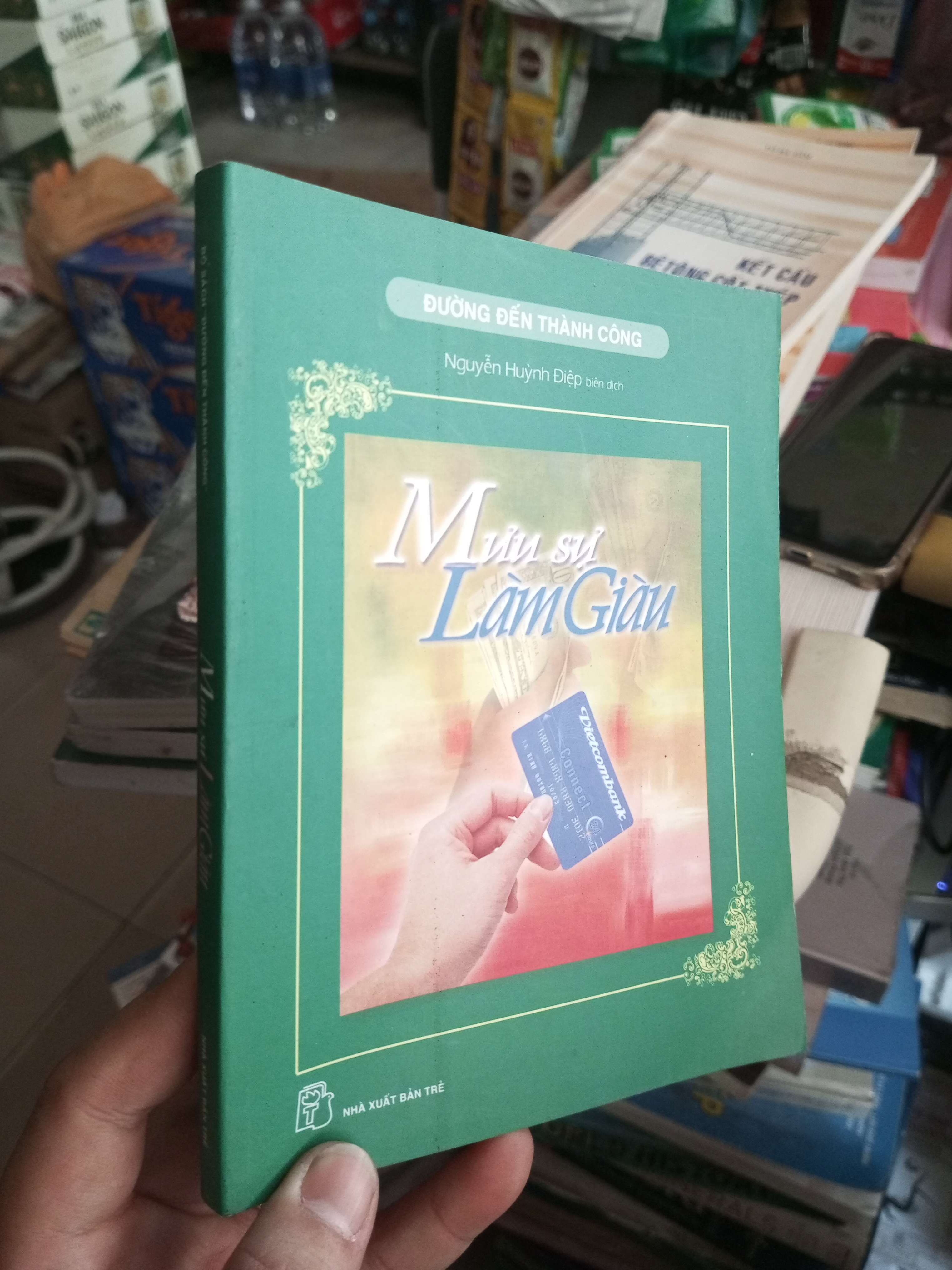 Mưu Sự Làm Giàu - Nguyễn Huỳnh Điệp 2006 mới 80% ố Sách kinh tế - tài chính - chứng khoán HCM1004 (NSX)