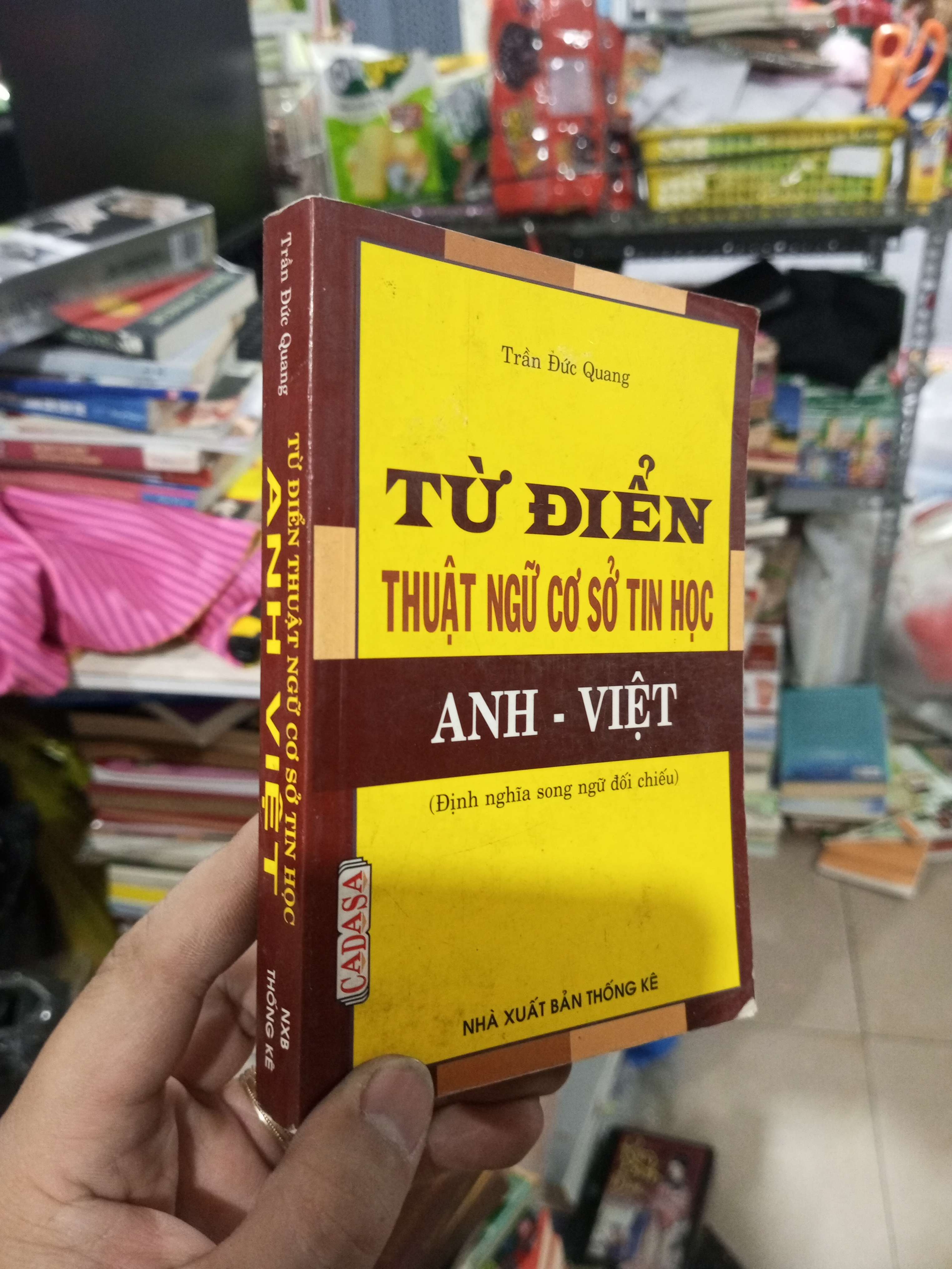 Từ Điển Thuật Ngữ Cơ Sở Tin Học Anh - Việt - Trần Đức Quang 2006 mới 80% ố Sách tự học tiếng Anh HCM1004 (NSX)