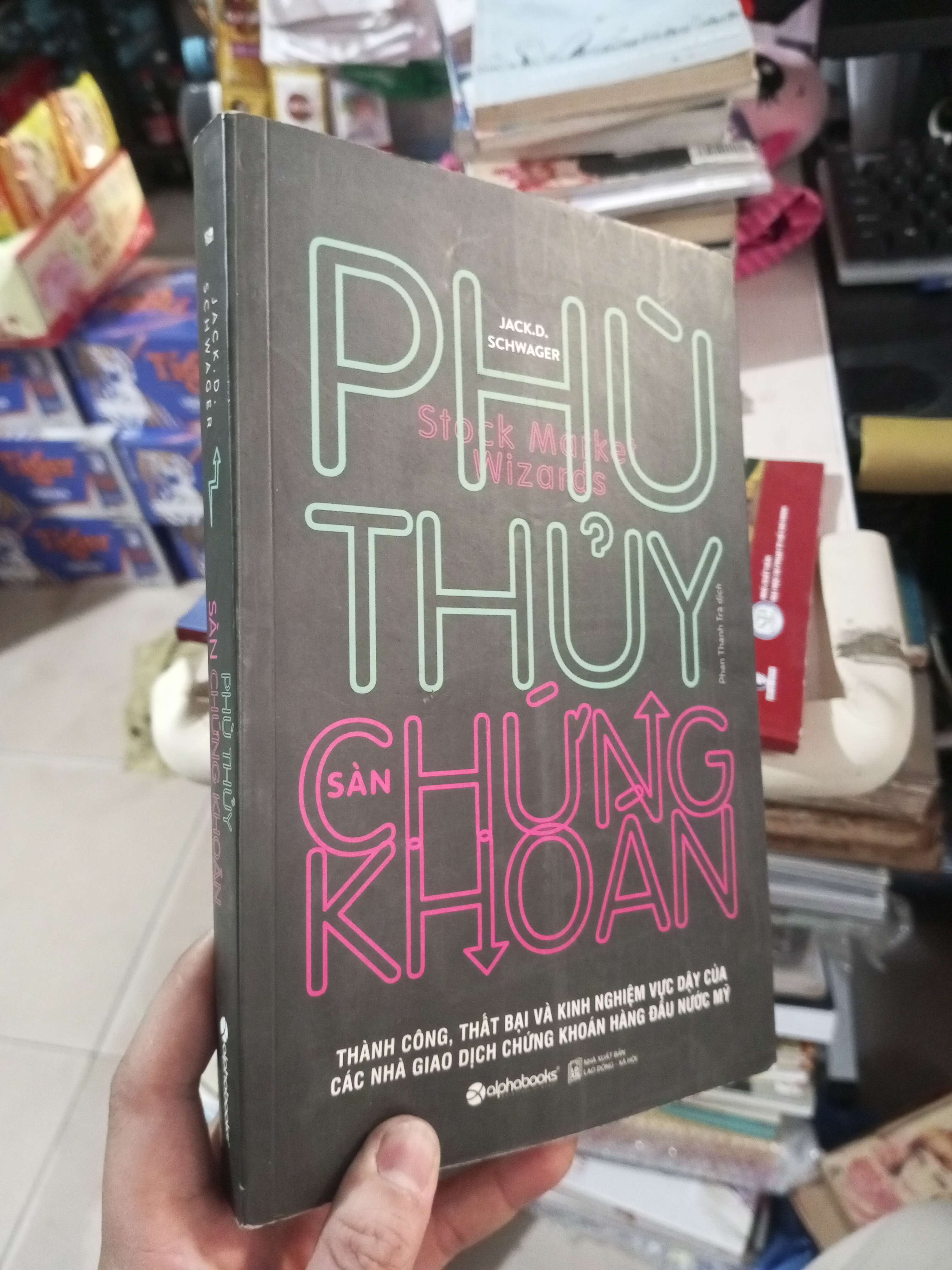Phù Thủy Sàn Chứng Khoán - Jack D. Schwager 2017 mới 80% ố Sách kinh tế - tài chính - chứng khoán HCM1004 (NSX)