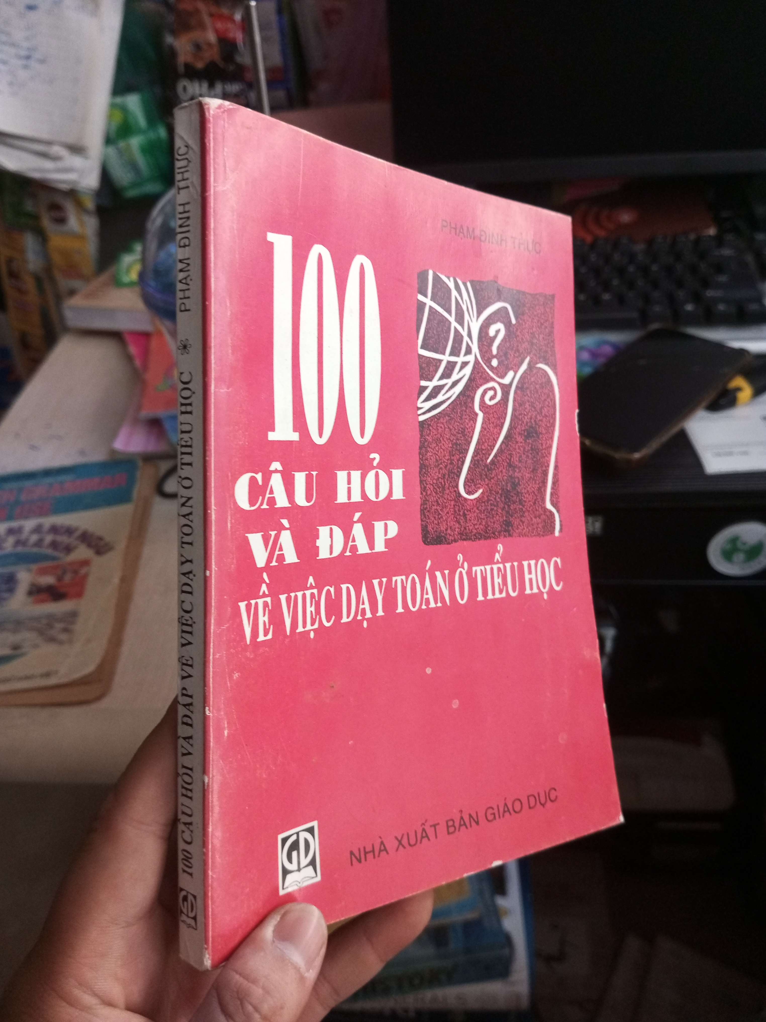 100 Câu Hỏi Và Đáp Về Việc Dạy Toán Ở Tiểu Học - Phạm Đình Thực 2002 mới 80% ố Tham khảo - luyện thi HCM1004 (NSX)