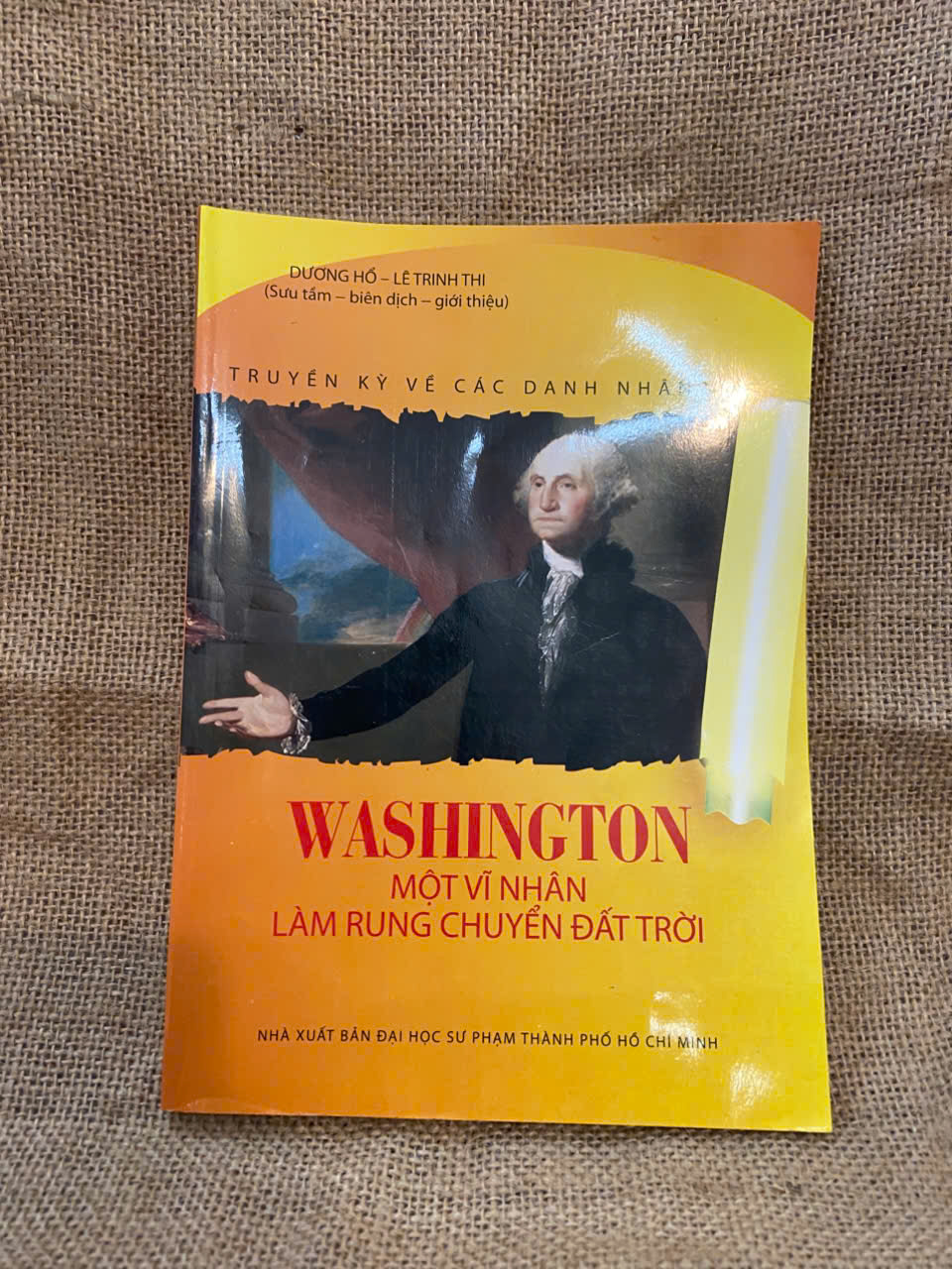 Washington một vĩ nhân làm rung chuyển đất trời 2012 mới 90% có chữ ký và note của chủ cũ, không ảnh hưởng nội dung Sách Danh nhân NSX1004