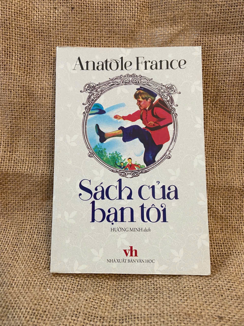 Sách của bạn tôi - Anatole France 2018 mới 80% có chữ ký của chủ sở hữu cũ Văn học nước ngoài NSX1004