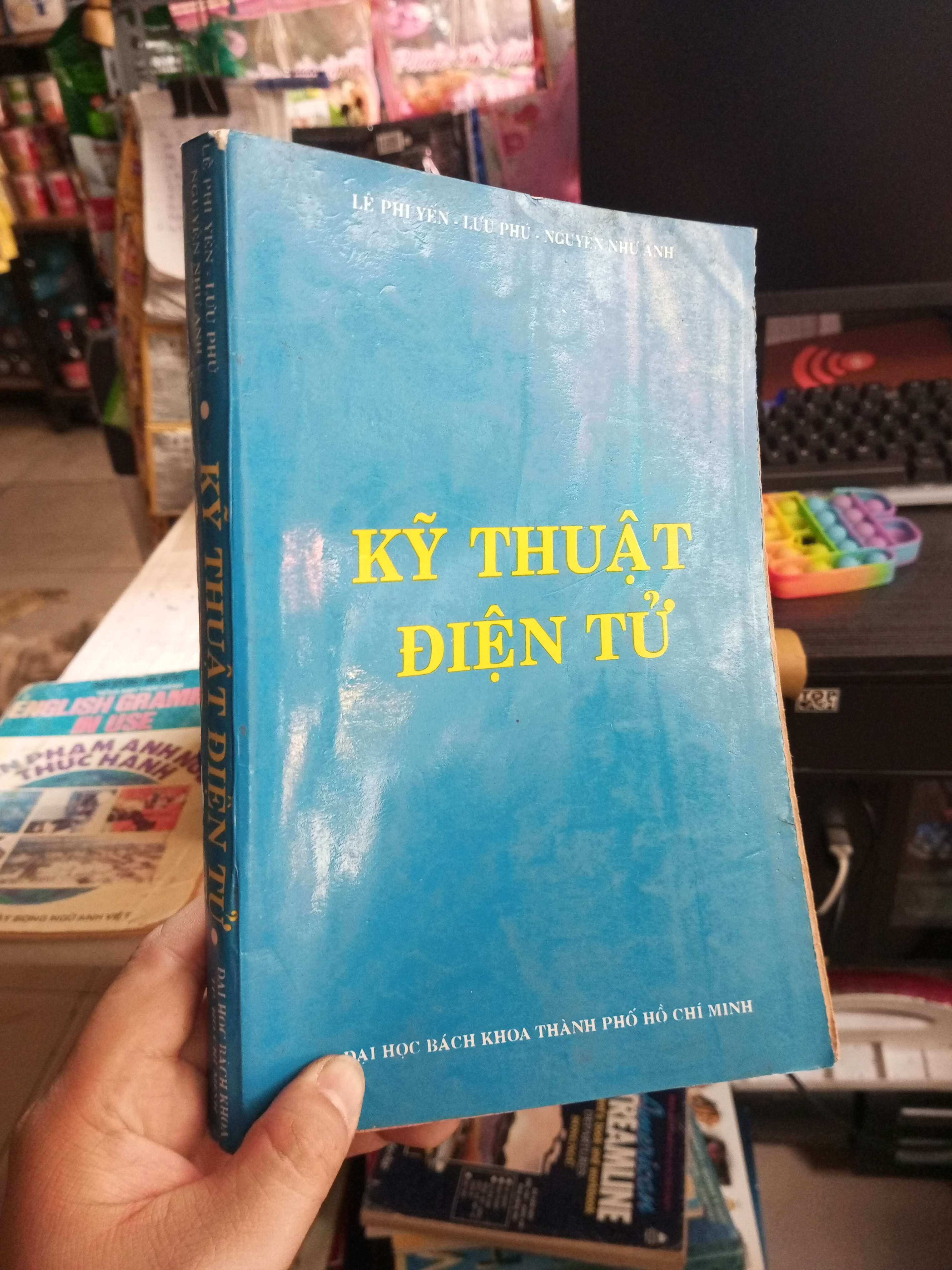 Kỹ Thuật Điện Tử - Lê Phi Yến, Lưu Phú, Nguyễn Như Anh 1996 mới 80% ố có viết Giáo trình đại học - cao đẳng HCM1004