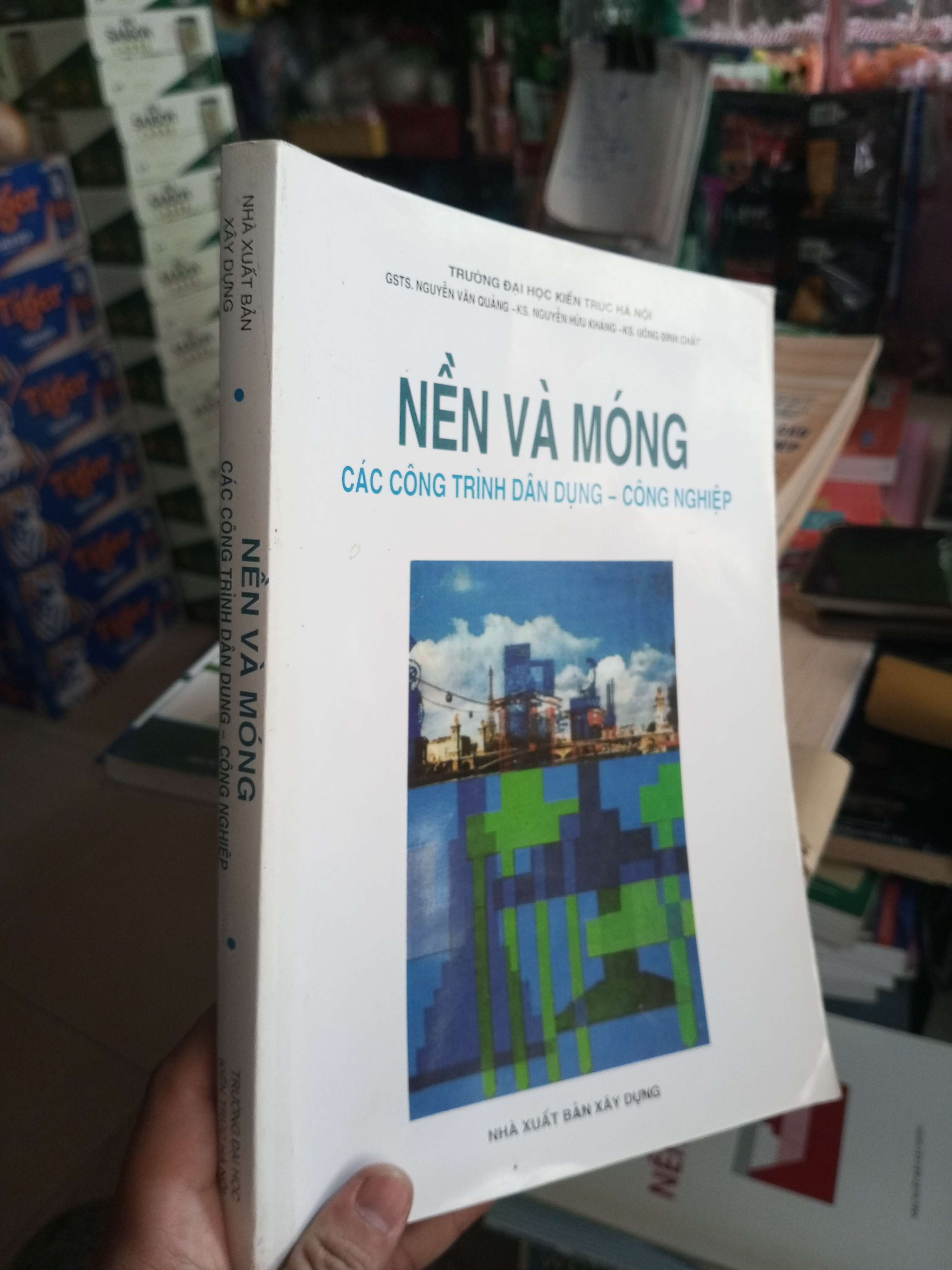 Nền Và Móng Các Công Trình Dân Dụng - Công Nghiệp - Nguyễn Văn Quảng, Nguyễn Hữu Kháng, Uông Đình Chất 2010 mới 80% ố Giáo trình đại học - cao đẳng HCM1004 (NSX)