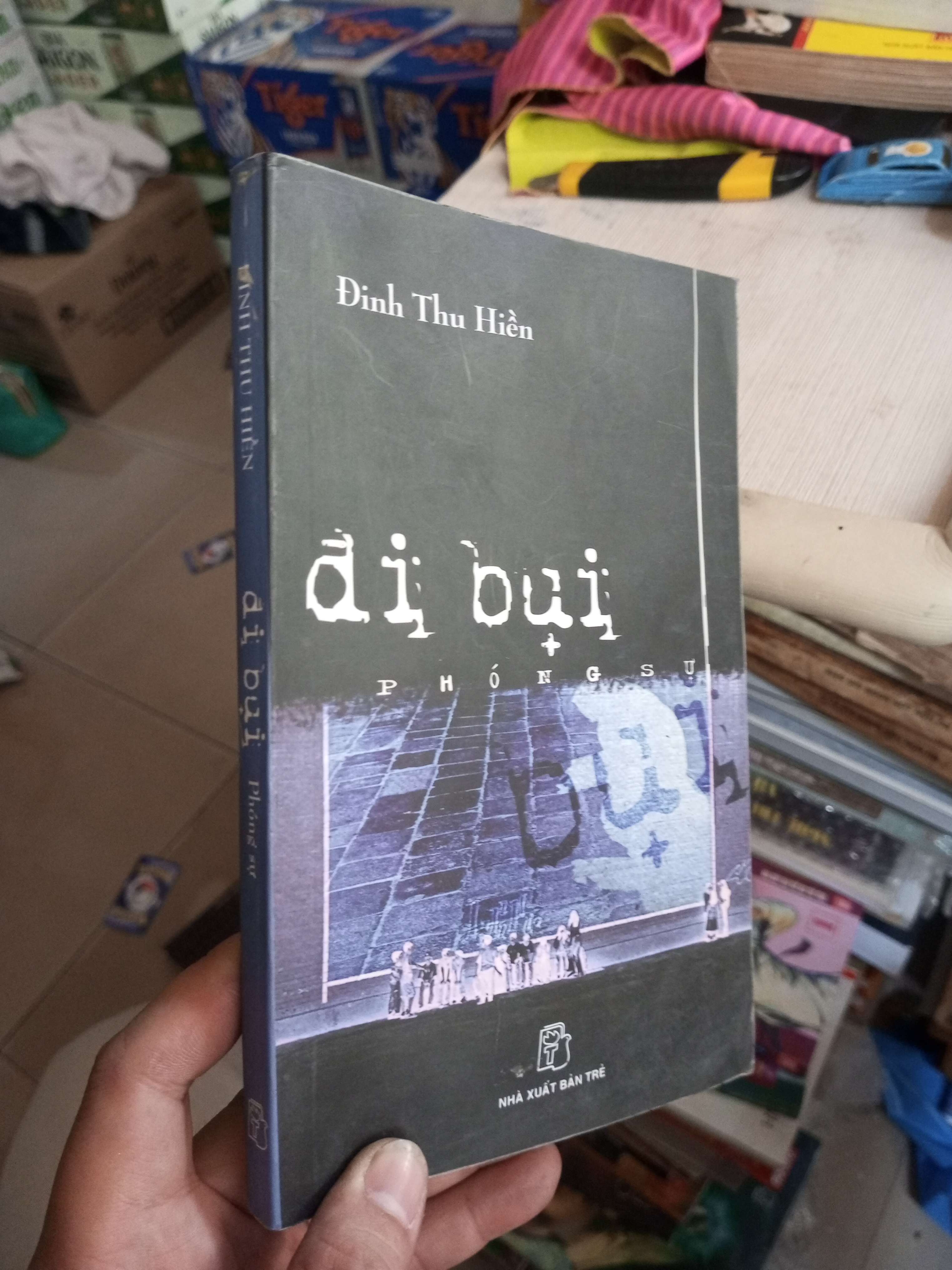 Đi Bụi (Phóng Sự) - Đinh Thu Hiền 2006 mới 80% ố Văn học Việt Nam HCM1004 (NSX)