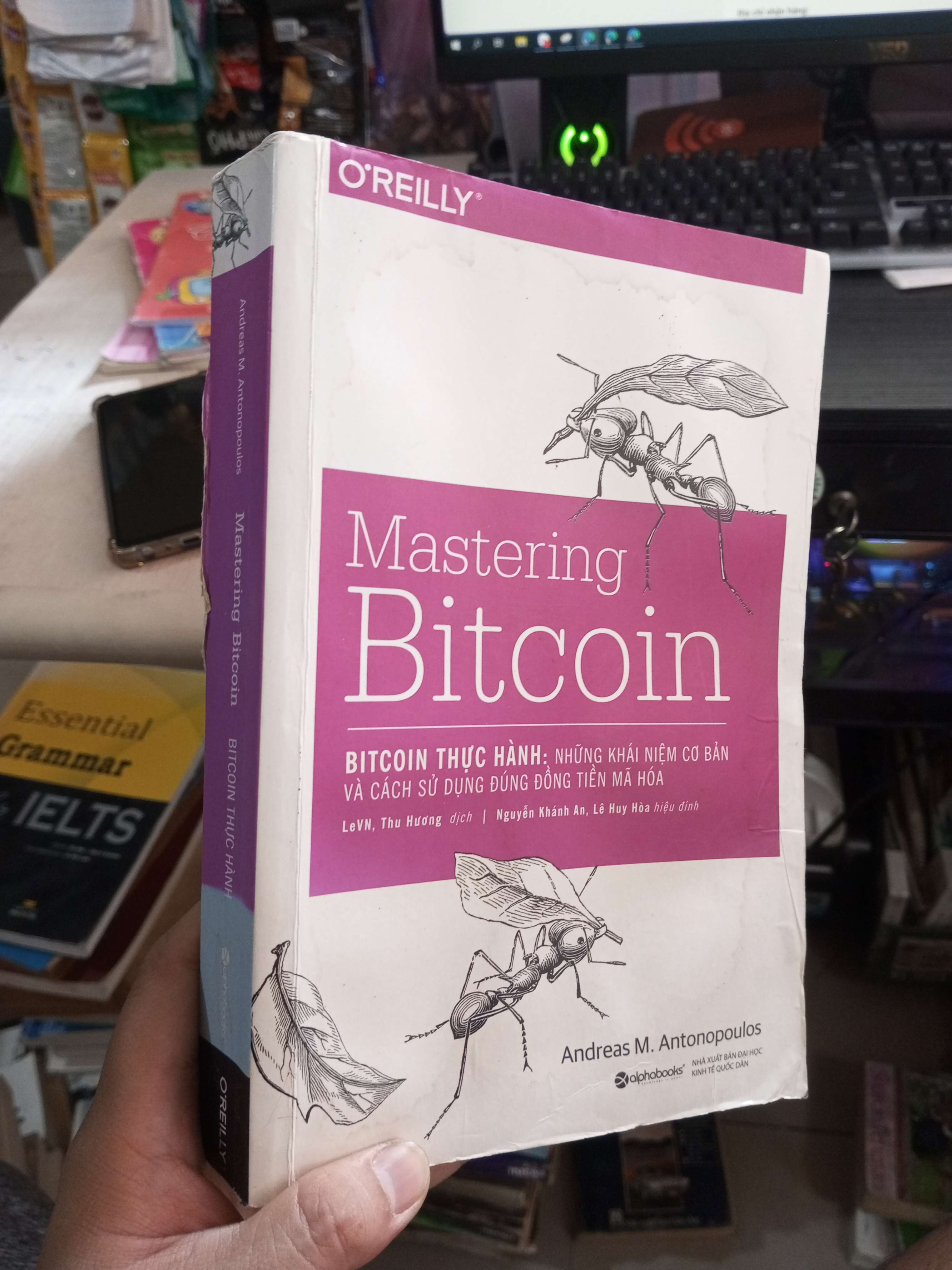 Mastering Bitcoin - Andreas M. Antonopoulos 2018 mới 70% mất bìa sau vẽ ẫm Sách kinh tế - tài chính - chứng khoán HCM1004