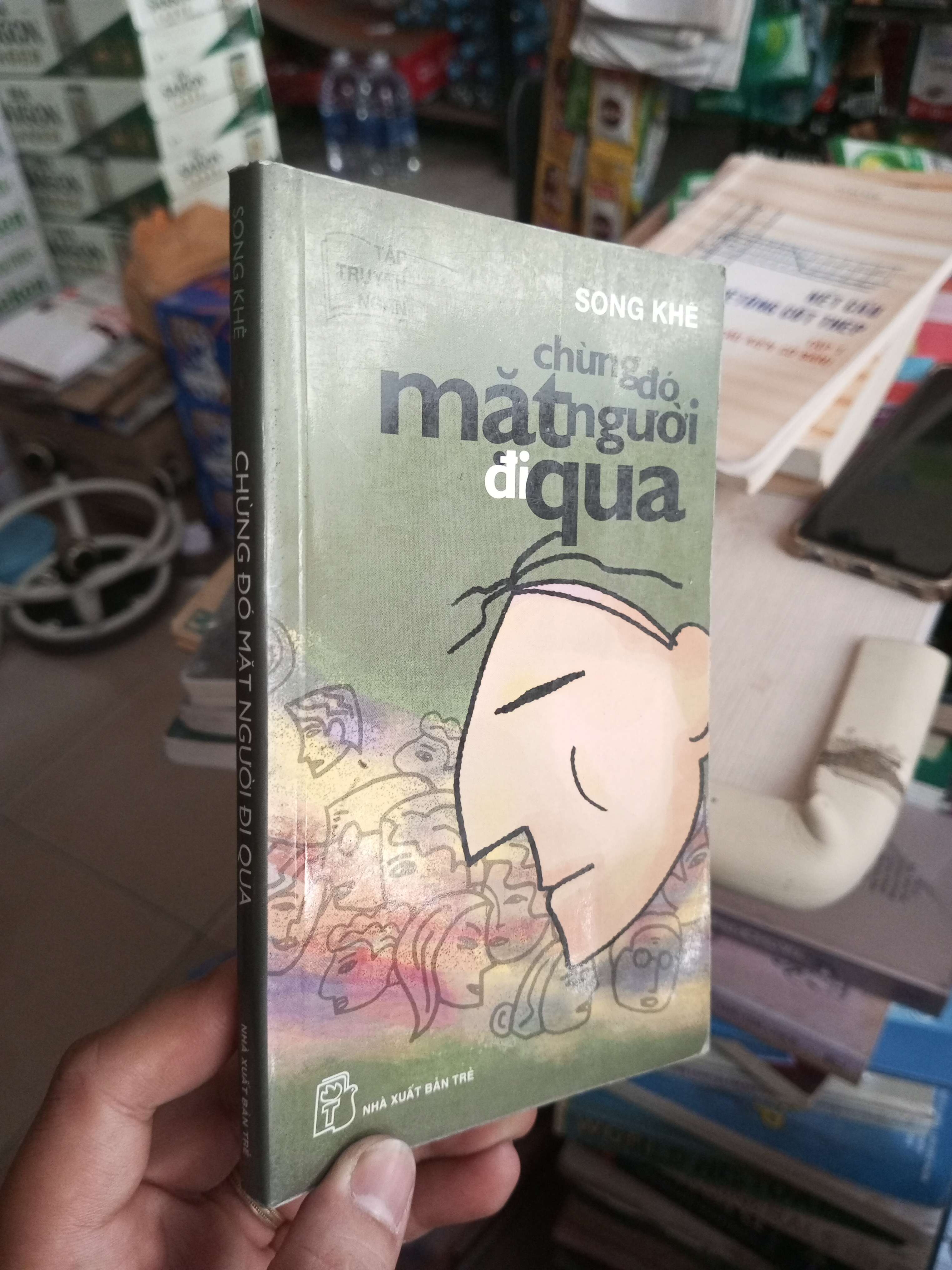 Chừng Đó Mặt Người Đi Qua - Song Khê 2007 mới 80% ố nhẹ Văn học Việt Nam HCM1004 (NSX)