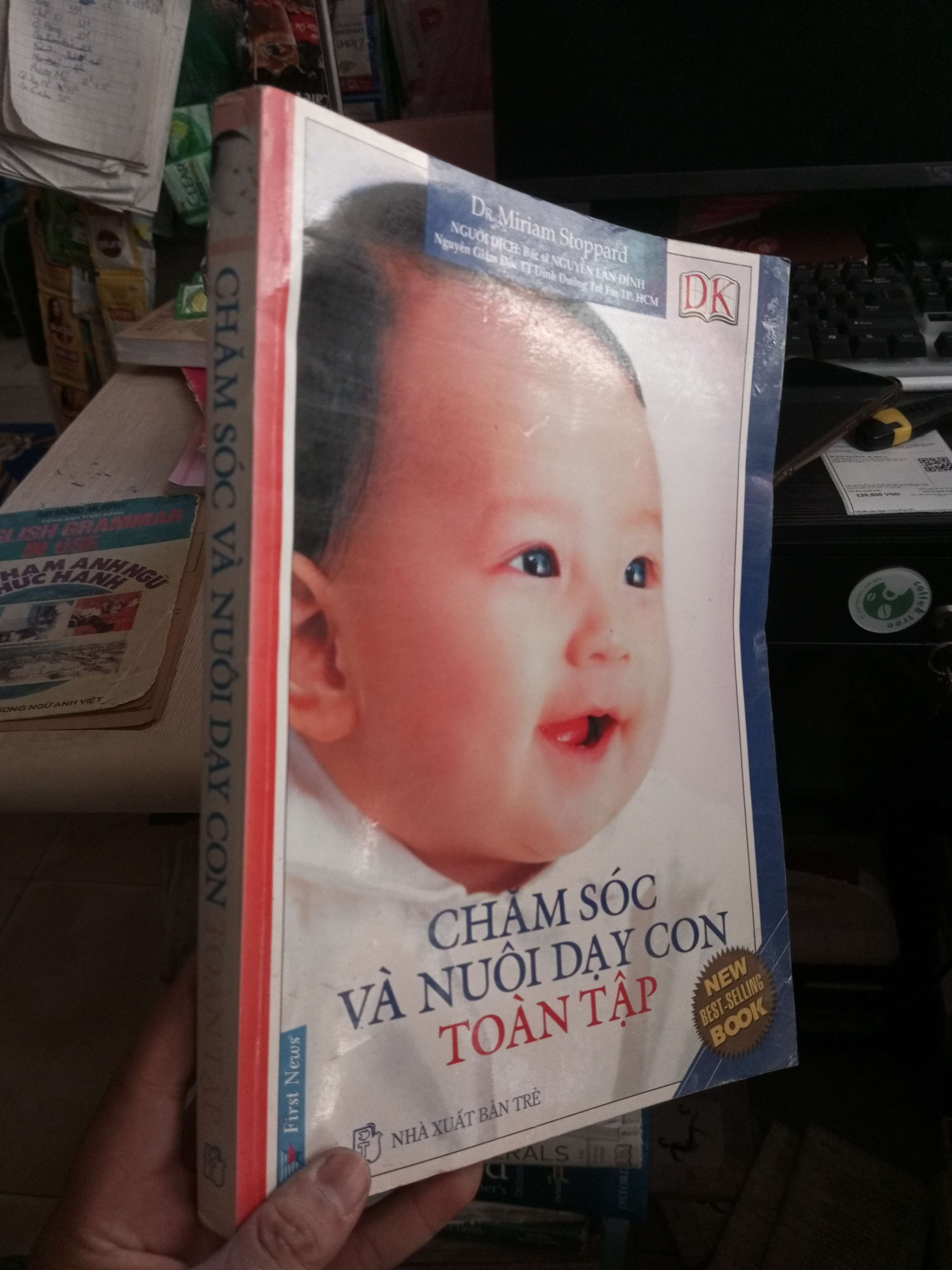 Chăm Sóc Và Nuôi Dạy Con Toàn Tập - Miriam Stoppard 2010 mới 80% ố Sách mẹ và bé HCM1004 (NSX)
