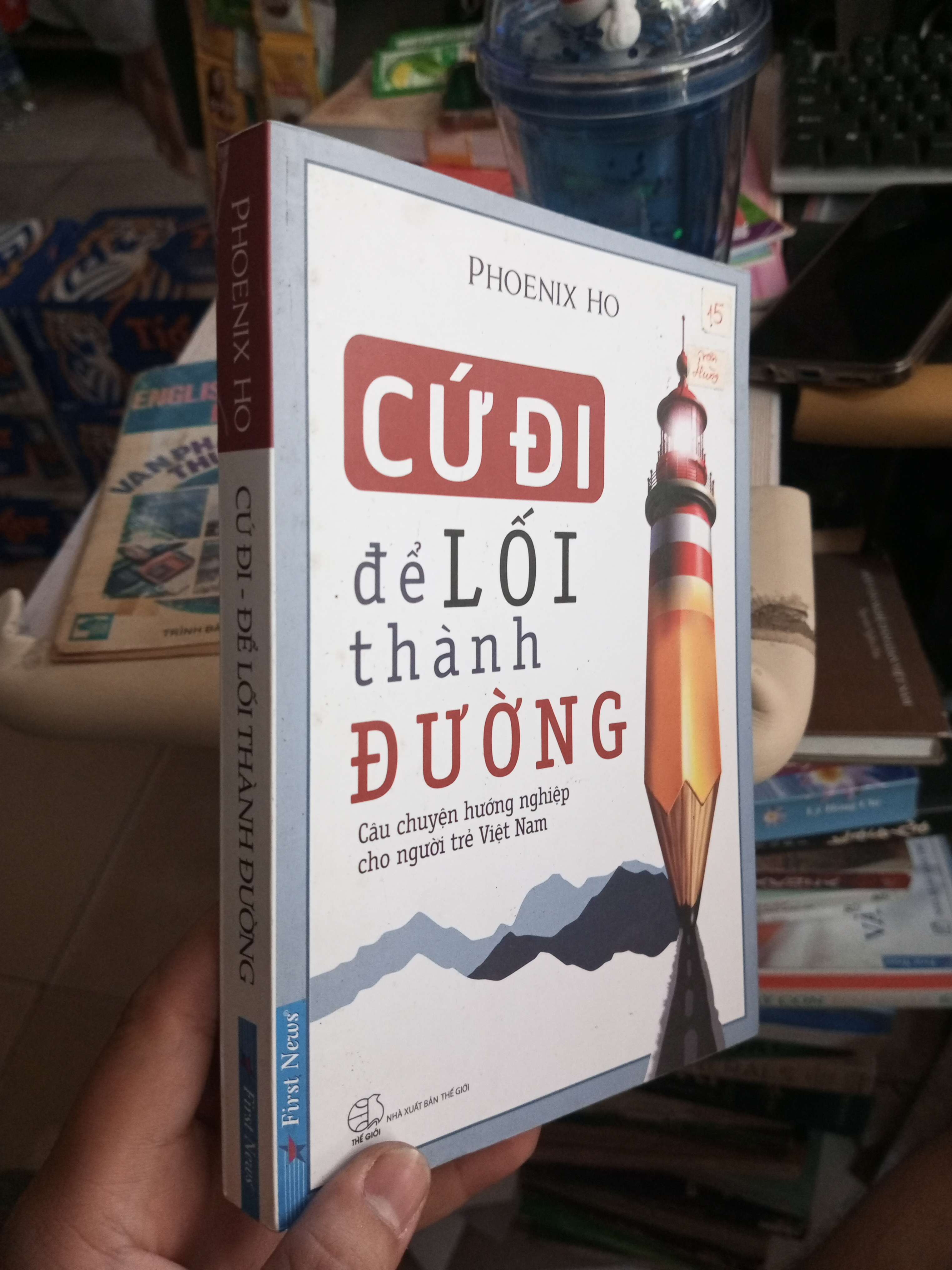 Cứ Đi Để Lối Thành Đường - Phoenix Ho 2018 mới 80% ố Sách kỹ năng HCM1004