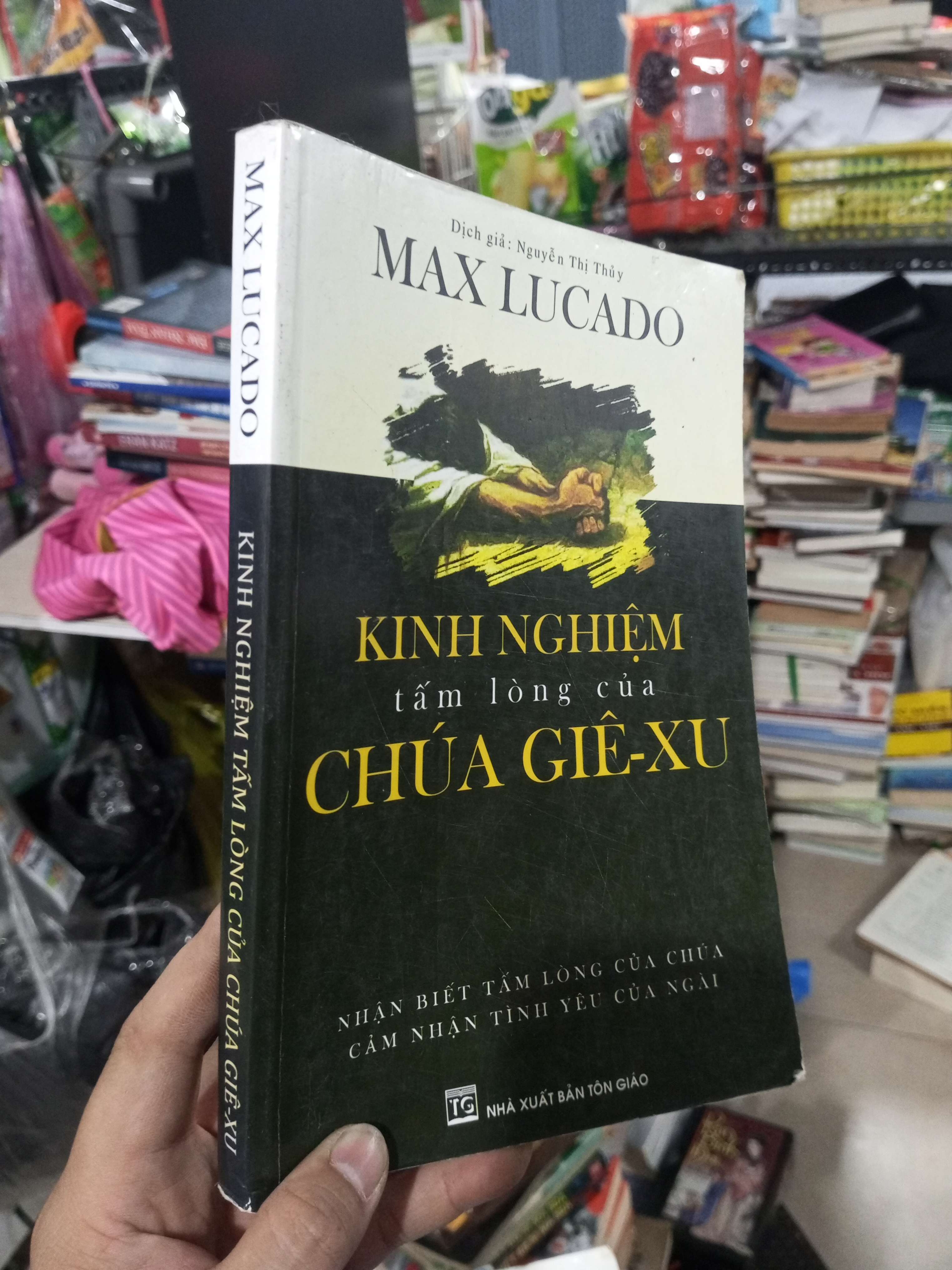 Kinh Nghiệm Tấm Lòng Của Chúa Giê-xu - Max Lucado 2019 mới 90% Sách tôn giáo - tâm linh HCM1004 (NSX)