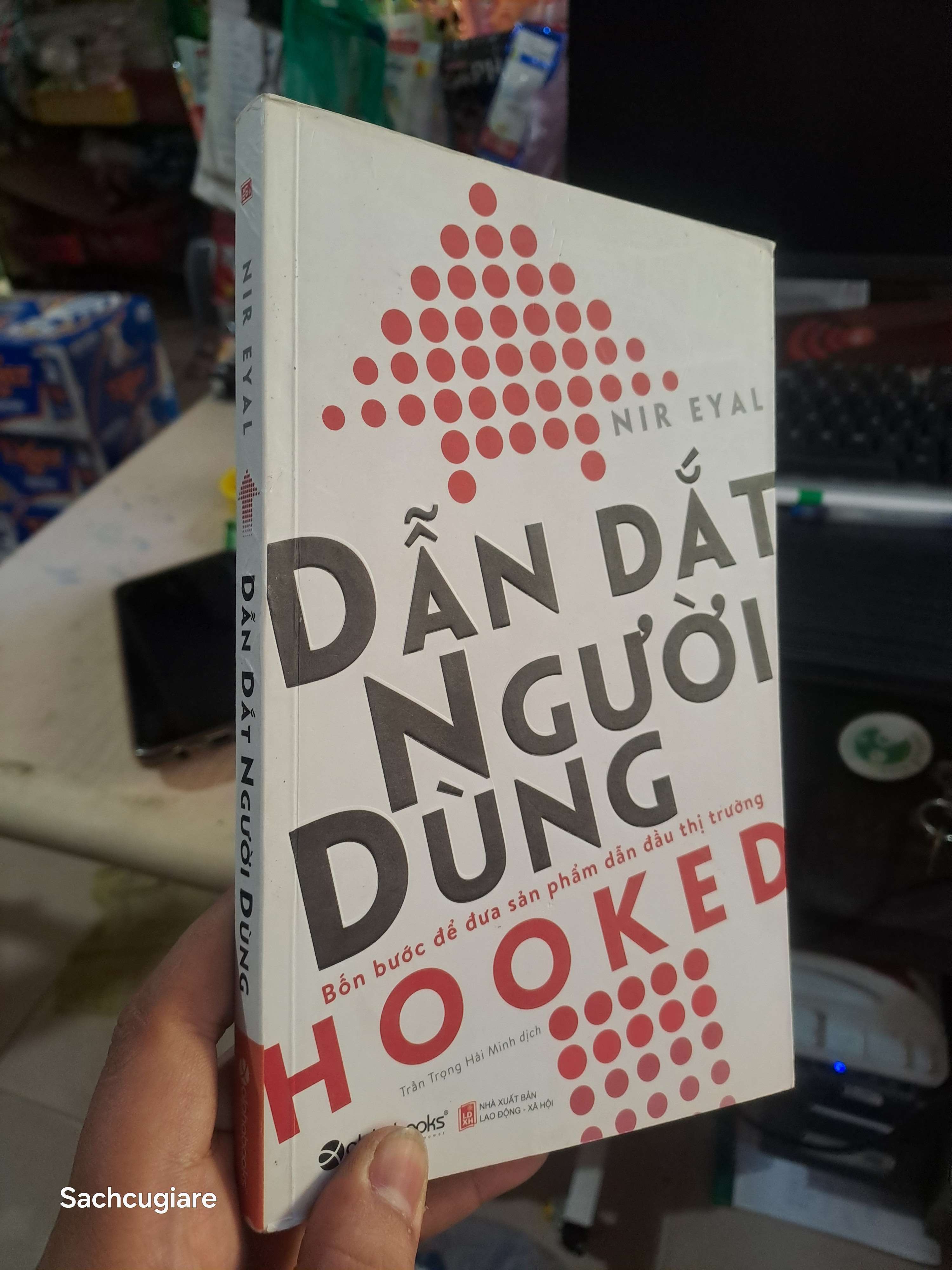 Dẫn Dắt Người Dùng (Hooked) - Nir Eyal 2017 mới 90% Kỹ năng sống HCM1004