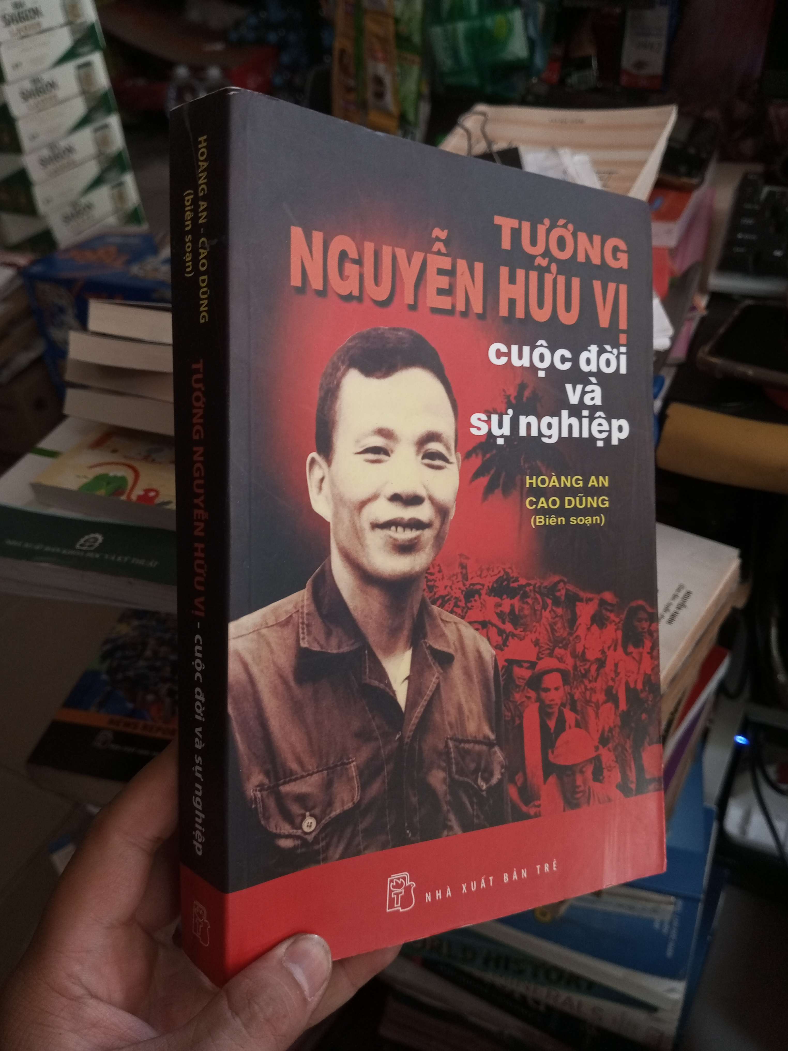 Tướng Nguyễn Hữu Vị Cuộc Đời Và Sự Nghiệp - Hoàng An, Cao Dũng 2015 mới 80% ố Lịch sử Việt Nam HCM1004 (NSX)