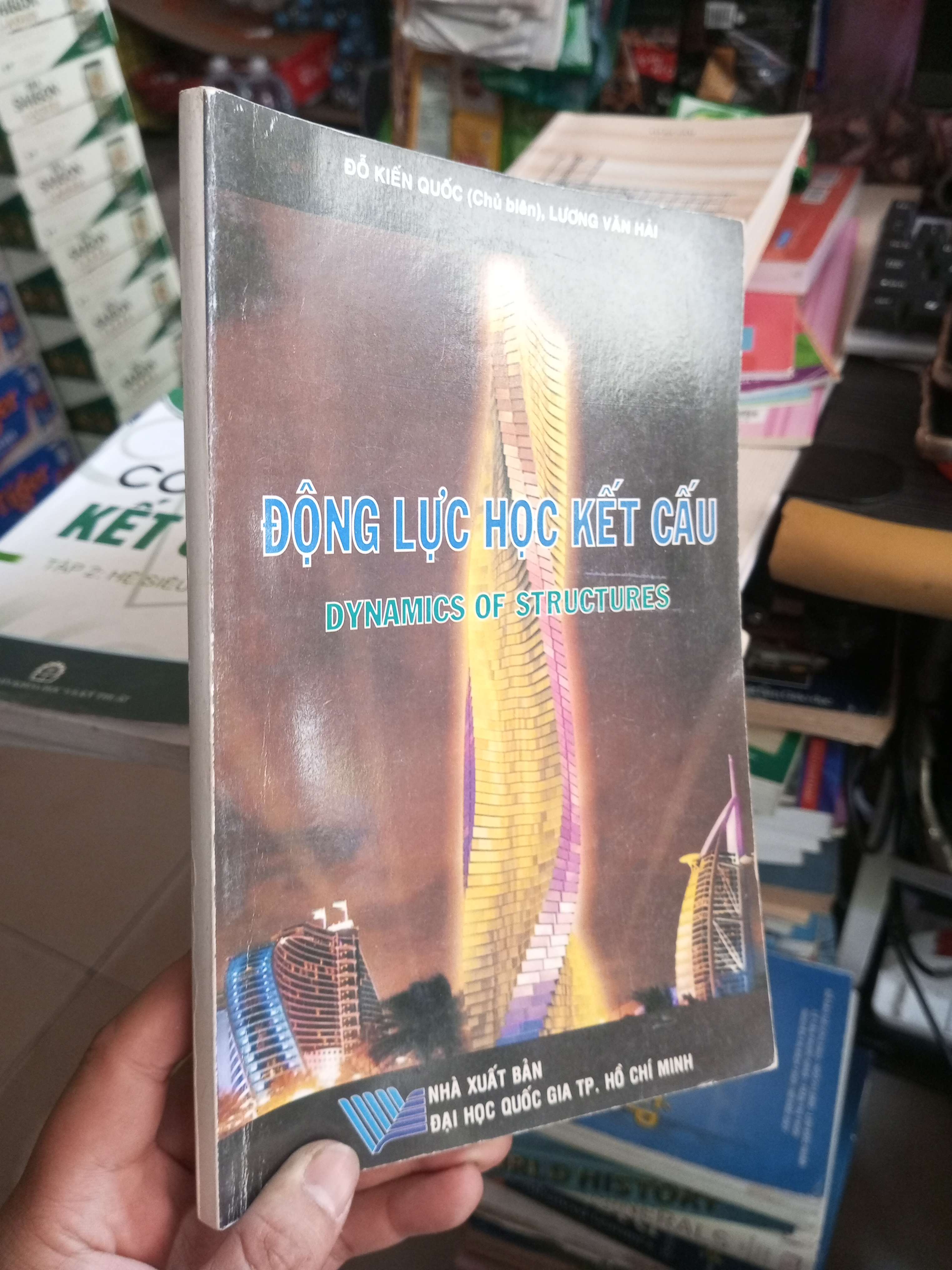 Động Lực Học Kết Cấu - Đỗ Kiến Quốc, Lương Văn Hải 2010 mới 80% Giáo trình đại học - cao đẳng HCM1004 (NSX)