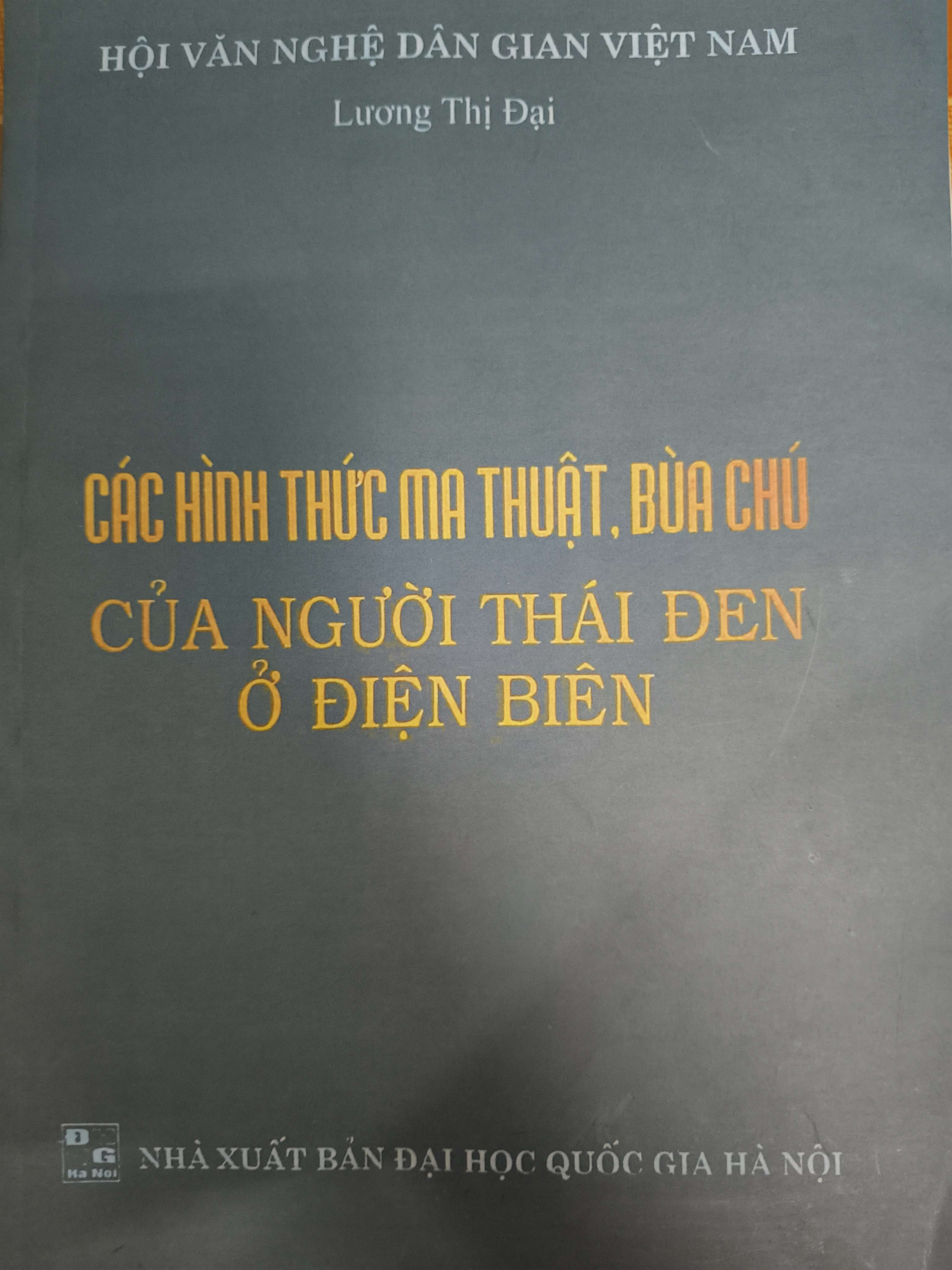 Remake Các hình thức ma thuật bùa chú của người thái đen ở Điện Biên - 249 trang (Sách kiến thức tổng hợp) ANTQ1304