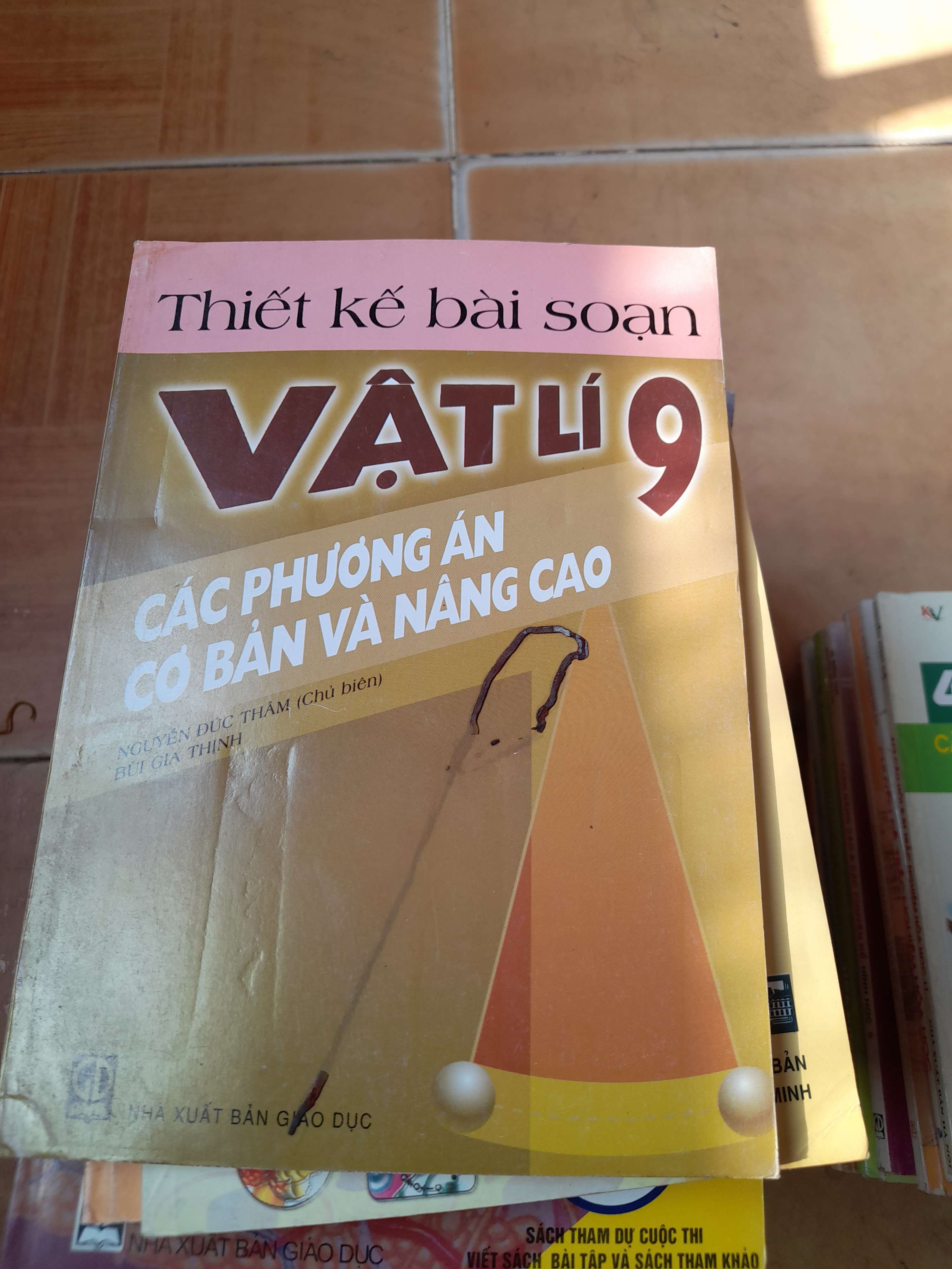 Thiết Kế Bài Soạn Vật Lí 9 (Các Phương Án Cơ Bản Và Nâng Cao) - Nguyễn Đức Thâm, Bùi Gia Thịnh 2005 (Tham khảo - luyện thi) VAVO1304-AK3T4
